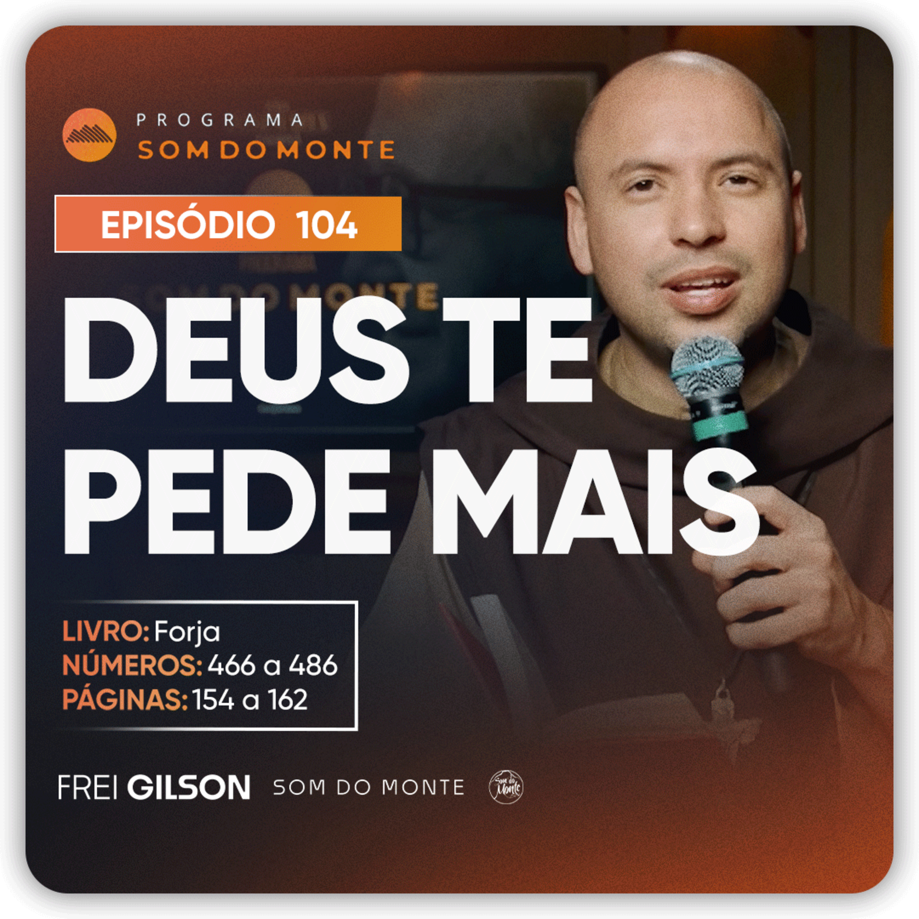 Deus te pede mais | Caminho, Sulco e Forja | #104