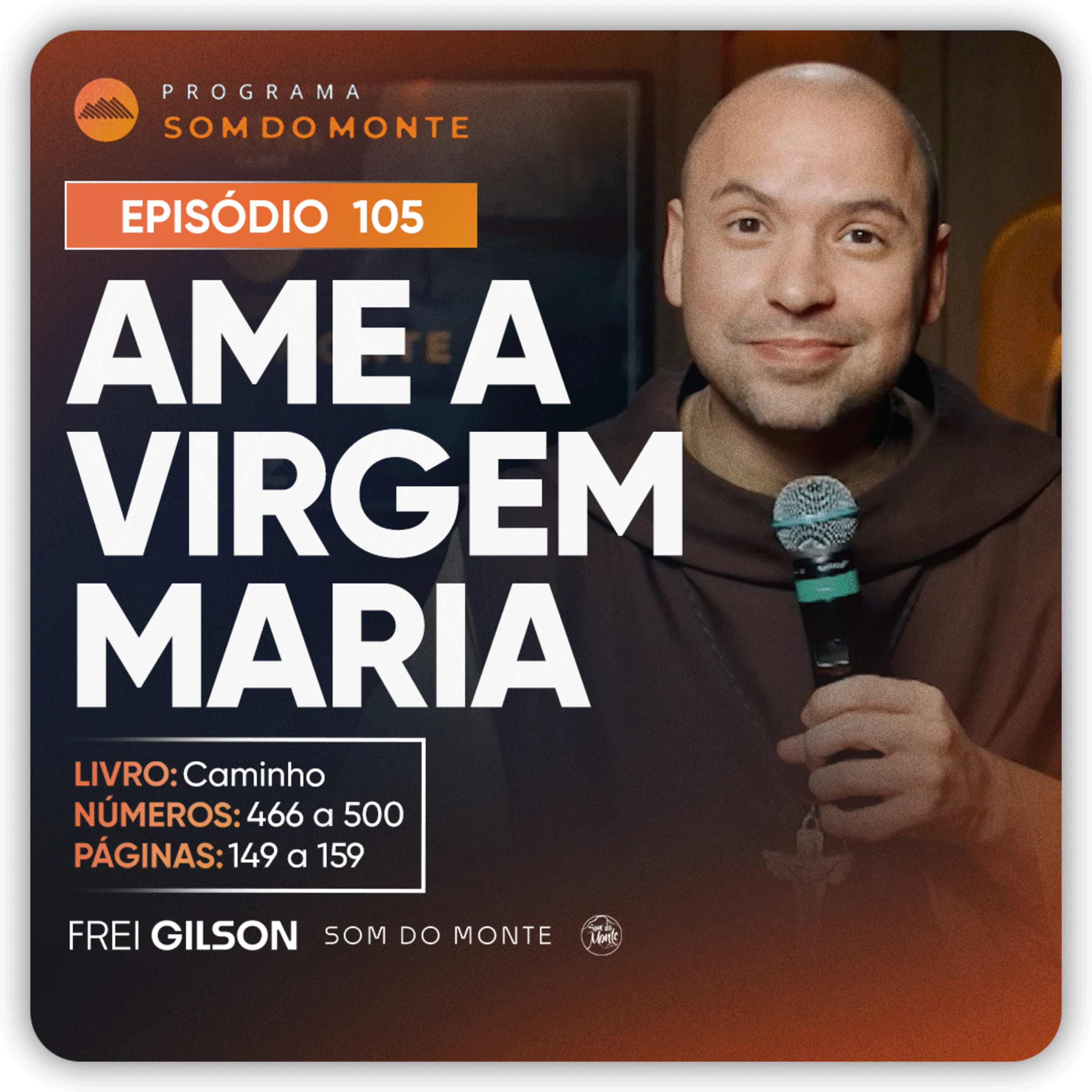 Ame a Virgem Maria | Caminho, Sulco e Forja | #105