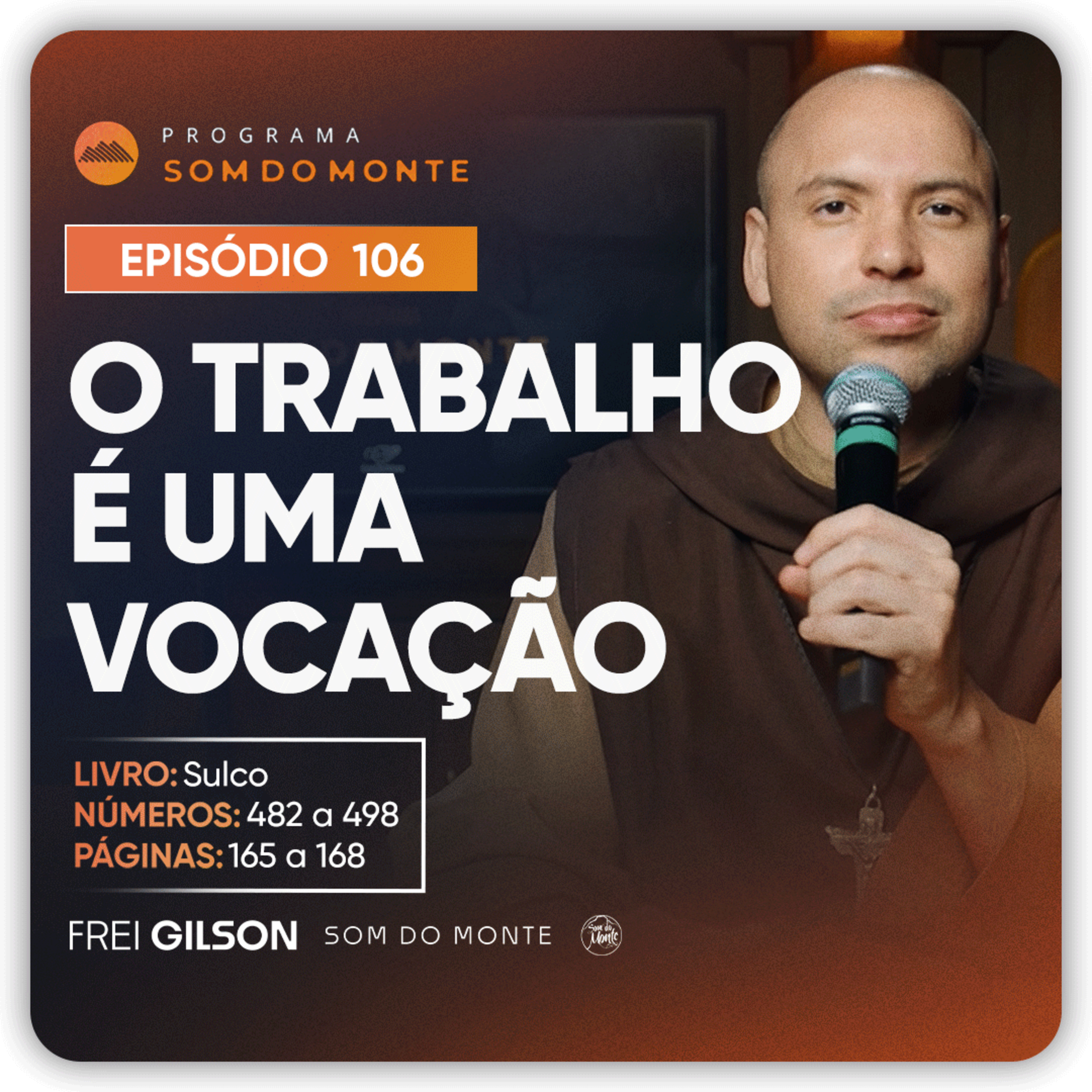O trabalho é uma vocação | Caminho, Sulco e Forja | #106