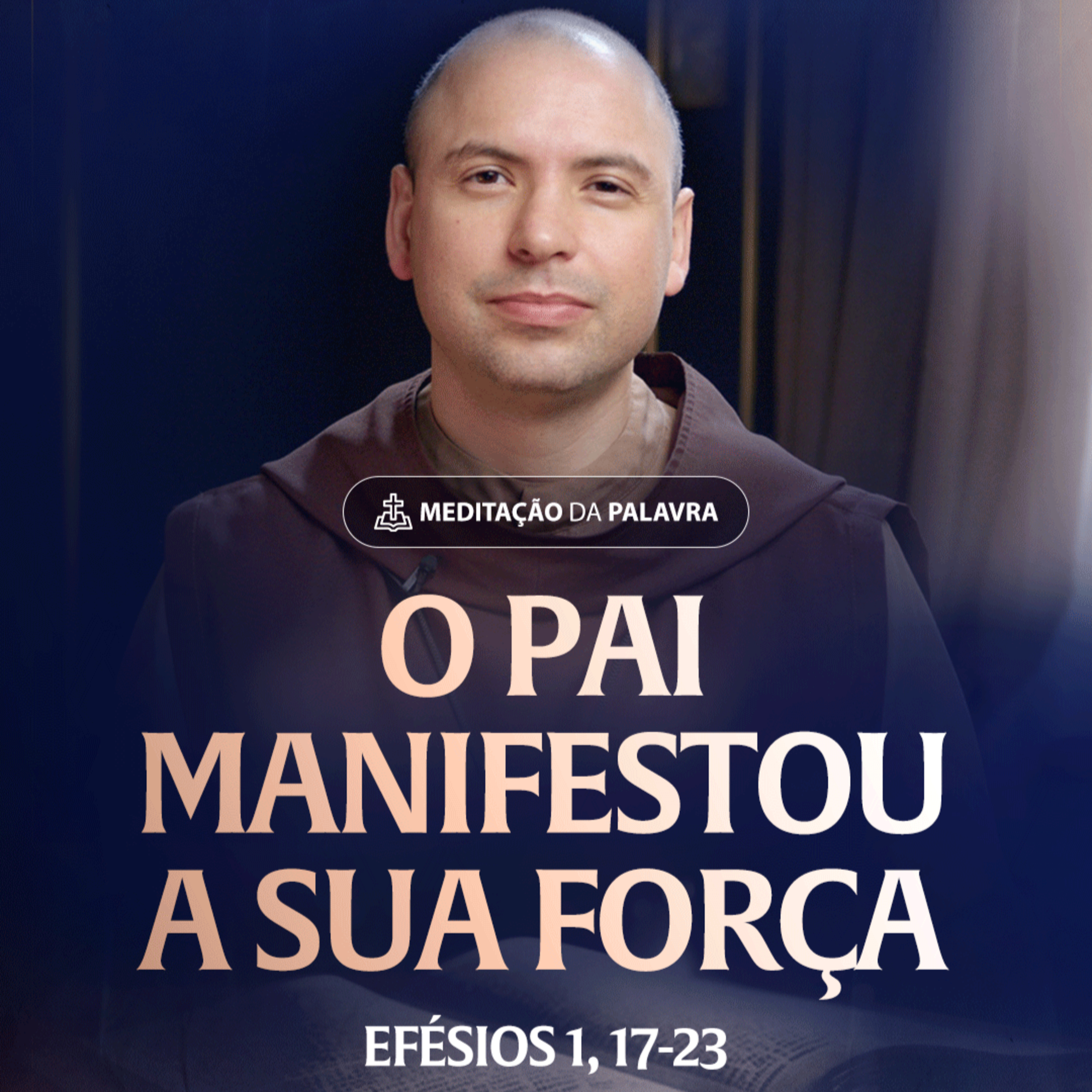 O Pai manifestou a sua força | (Efésios 1, 17-23) #2363