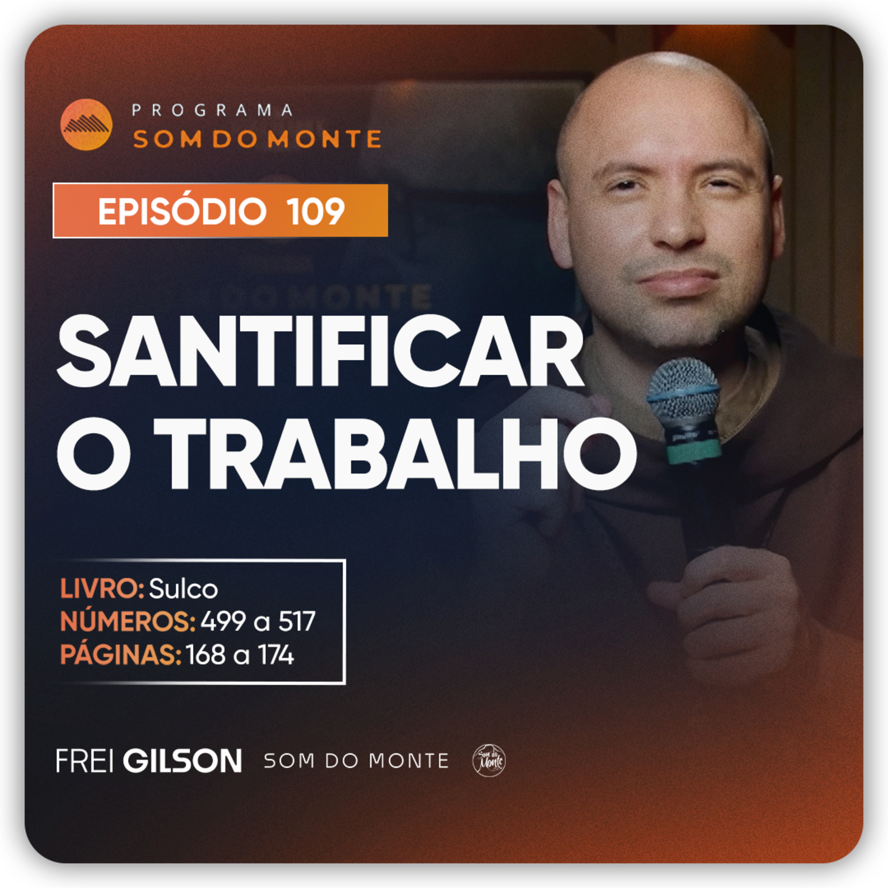 Santificar o Trabalho | Caminho, Sulco e Forja | #109