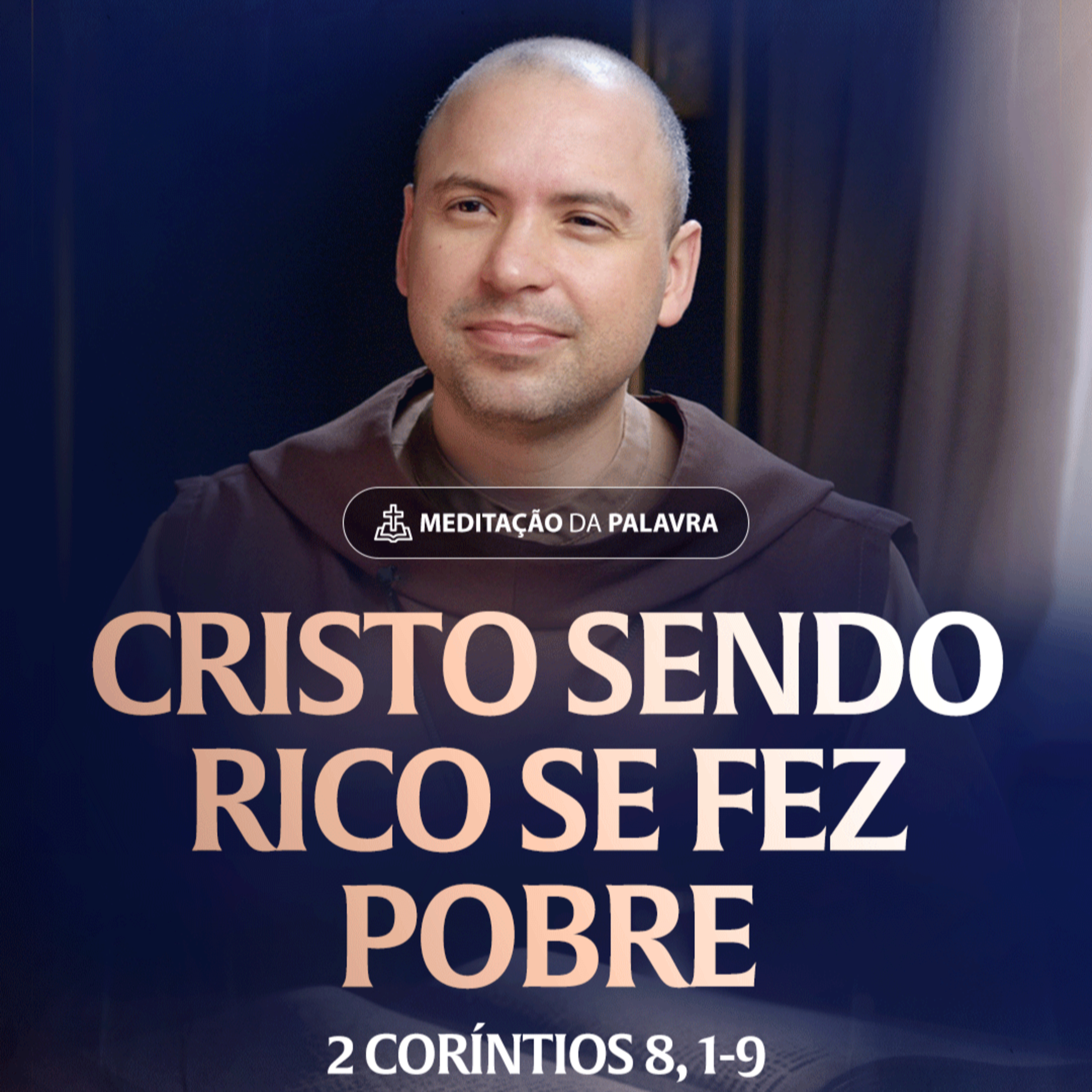 Cristo sendo rico se fez pobre | (2Coríntios 8, 1-9) #2379