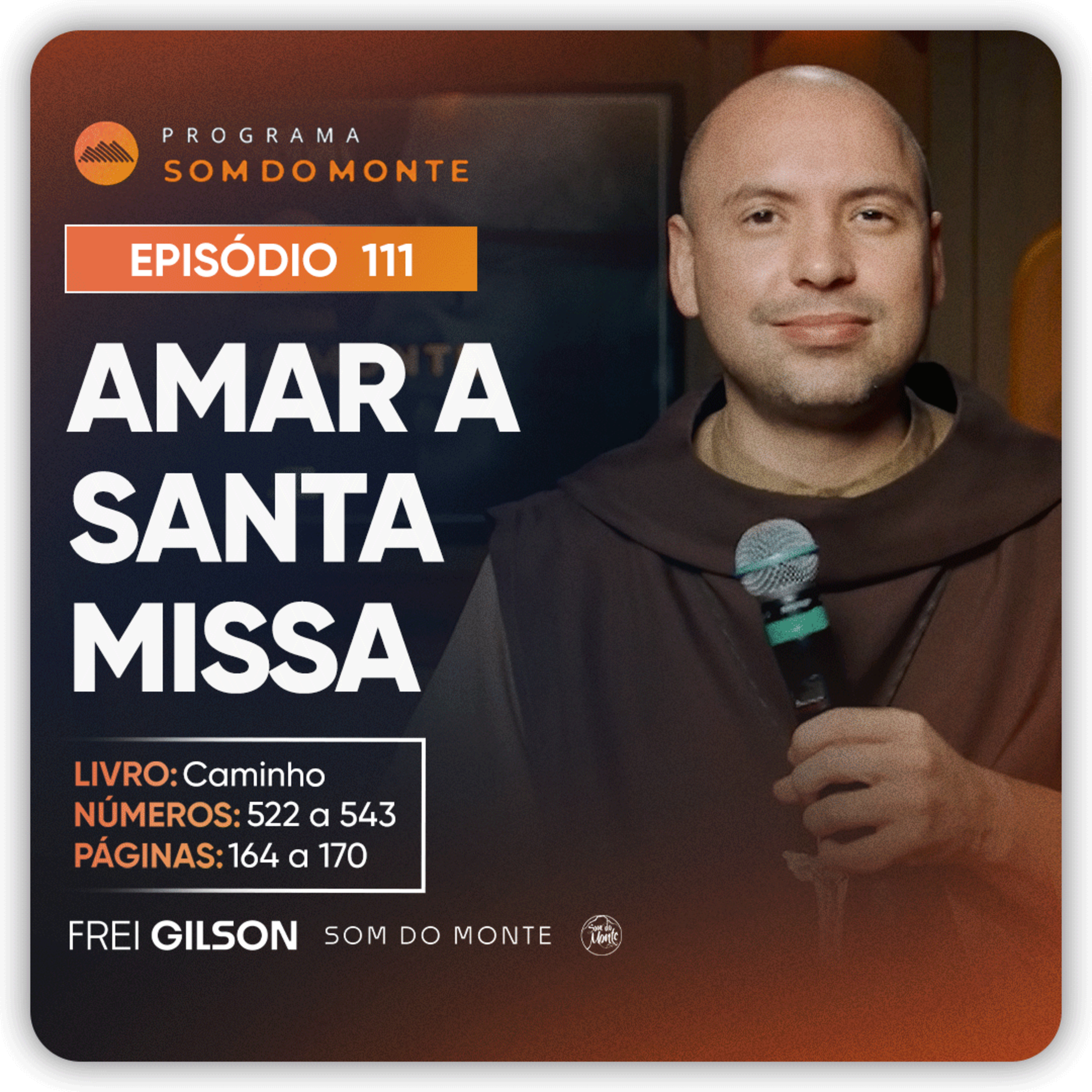 Amar a Santa Missa | Caminho, Sulco e Forja | #111