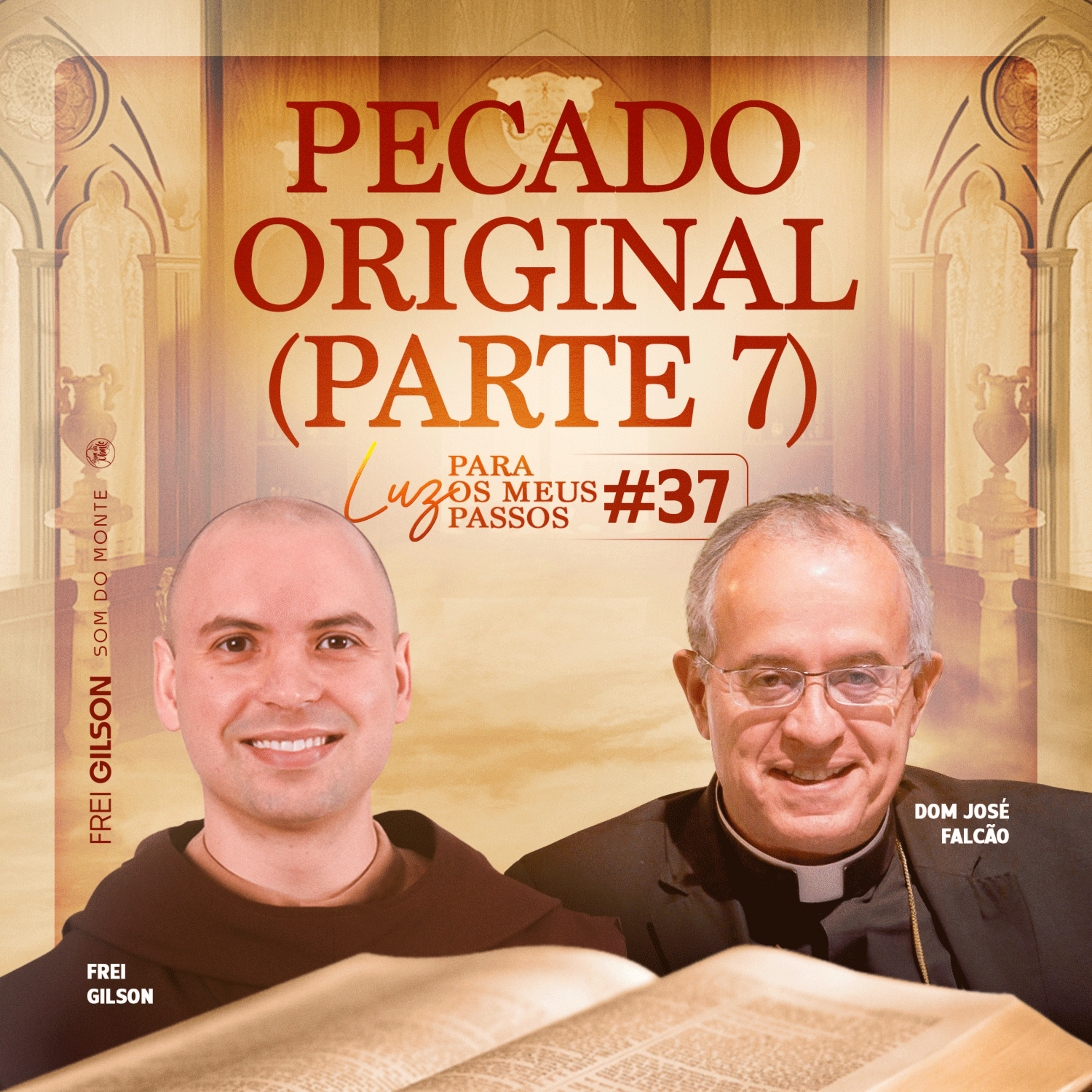 Pecado Original | Parte 7 | Luz para os meus passos | #37