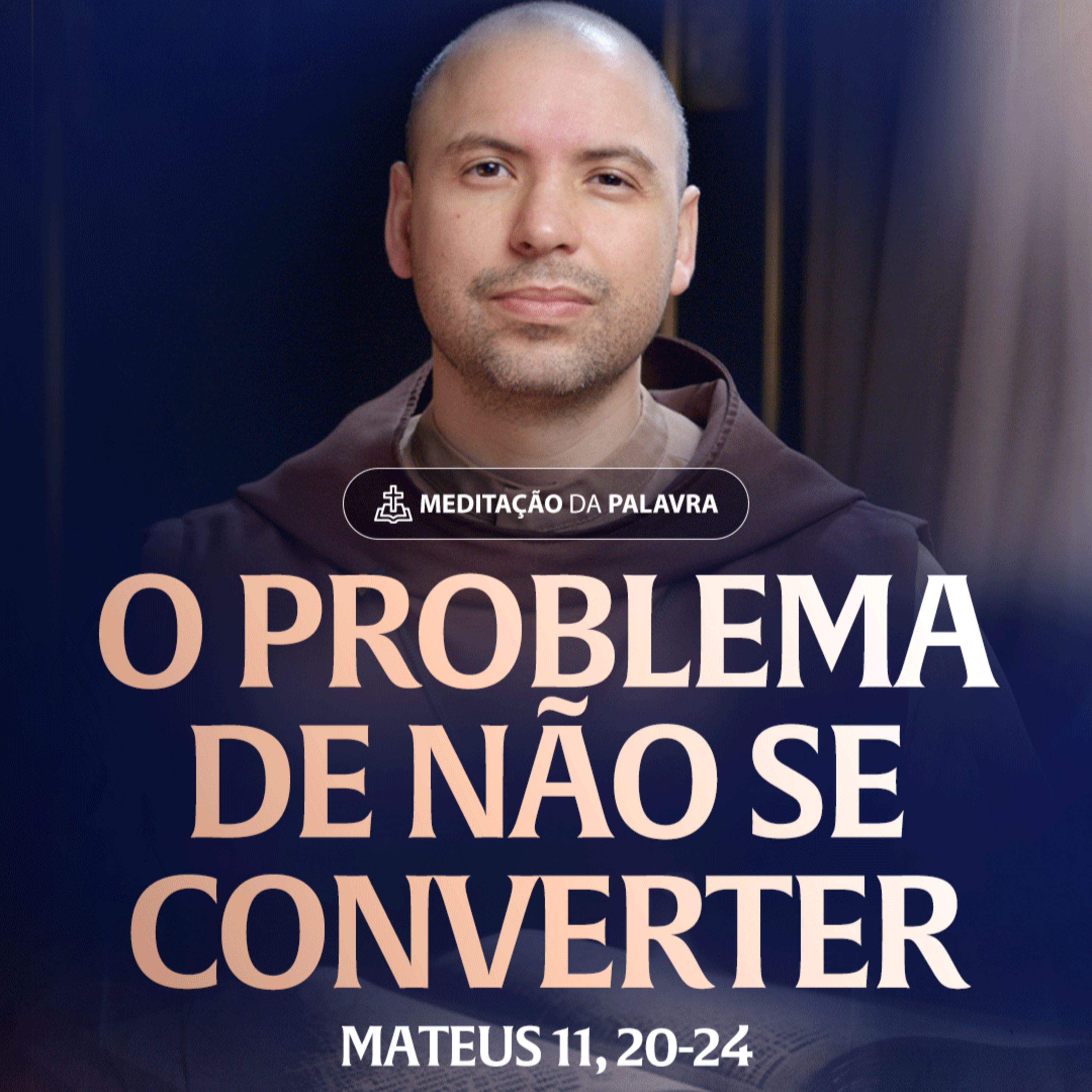 O problema de não se converter | (Mateus 11, 20-24) #2407