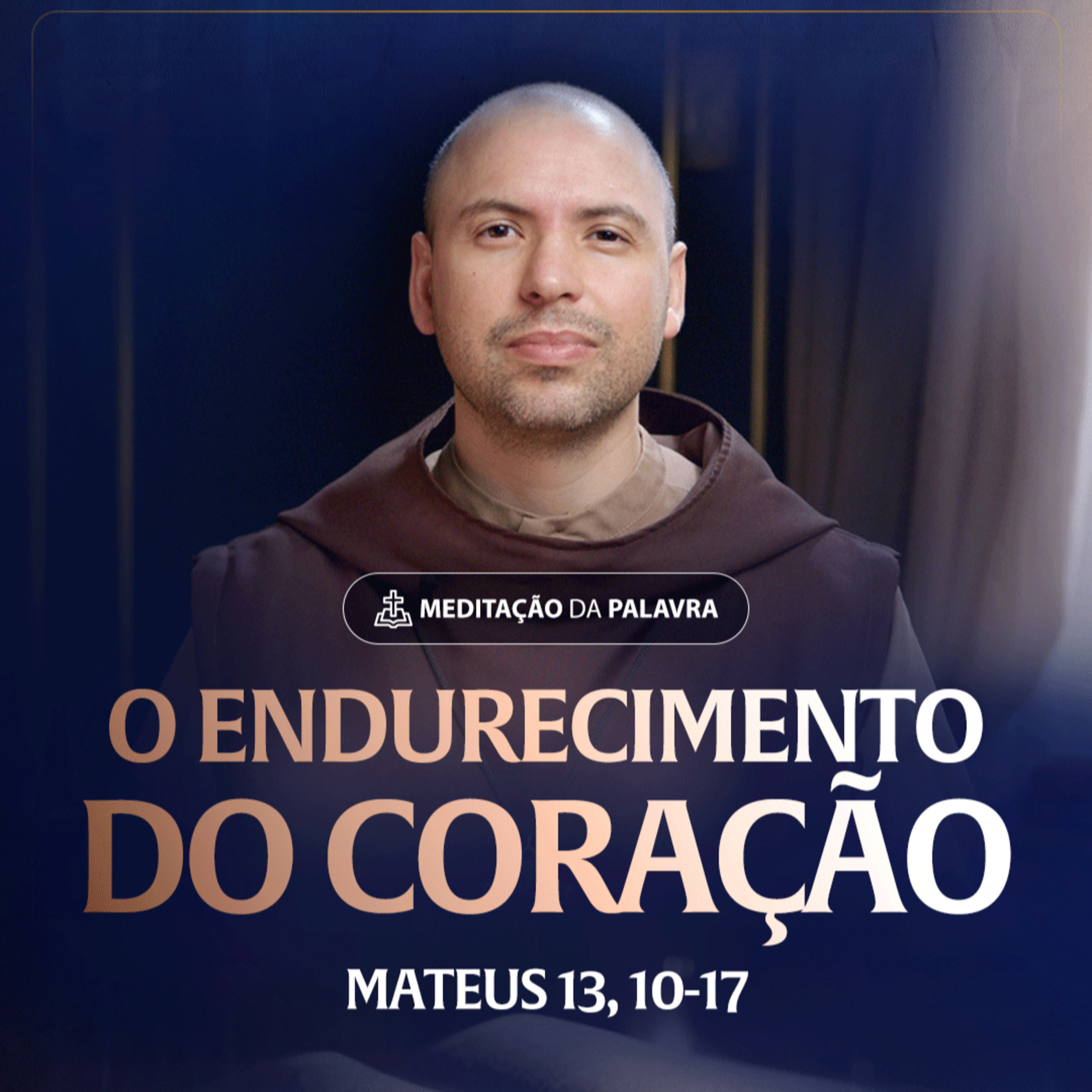 O endurecimento do coração | (Mateus 13, 10-17) #2416