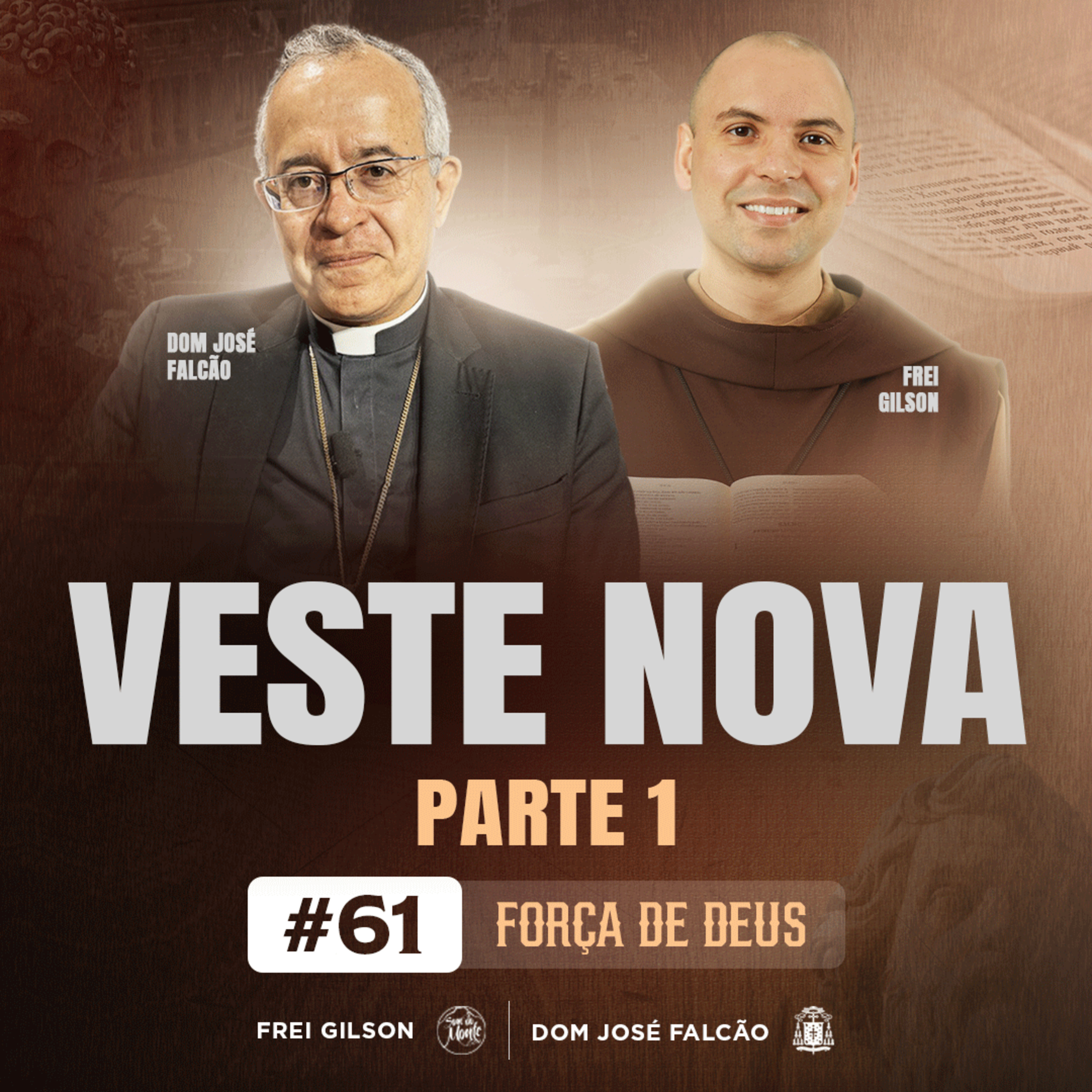 Veste nova | Parte 1 | Força de Deus | #61