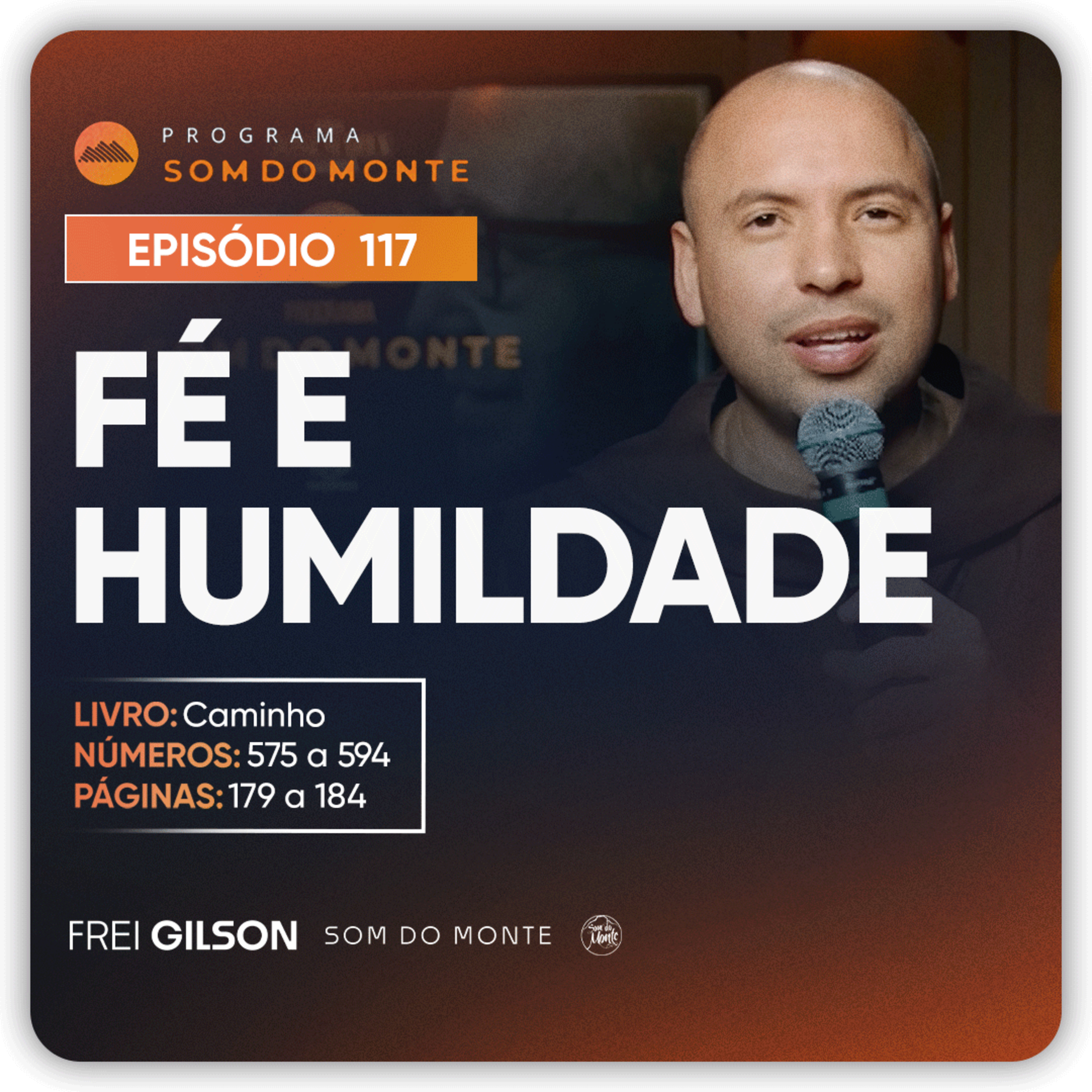 Fé e Humildade | Caminho, Sulco e Forja | #117