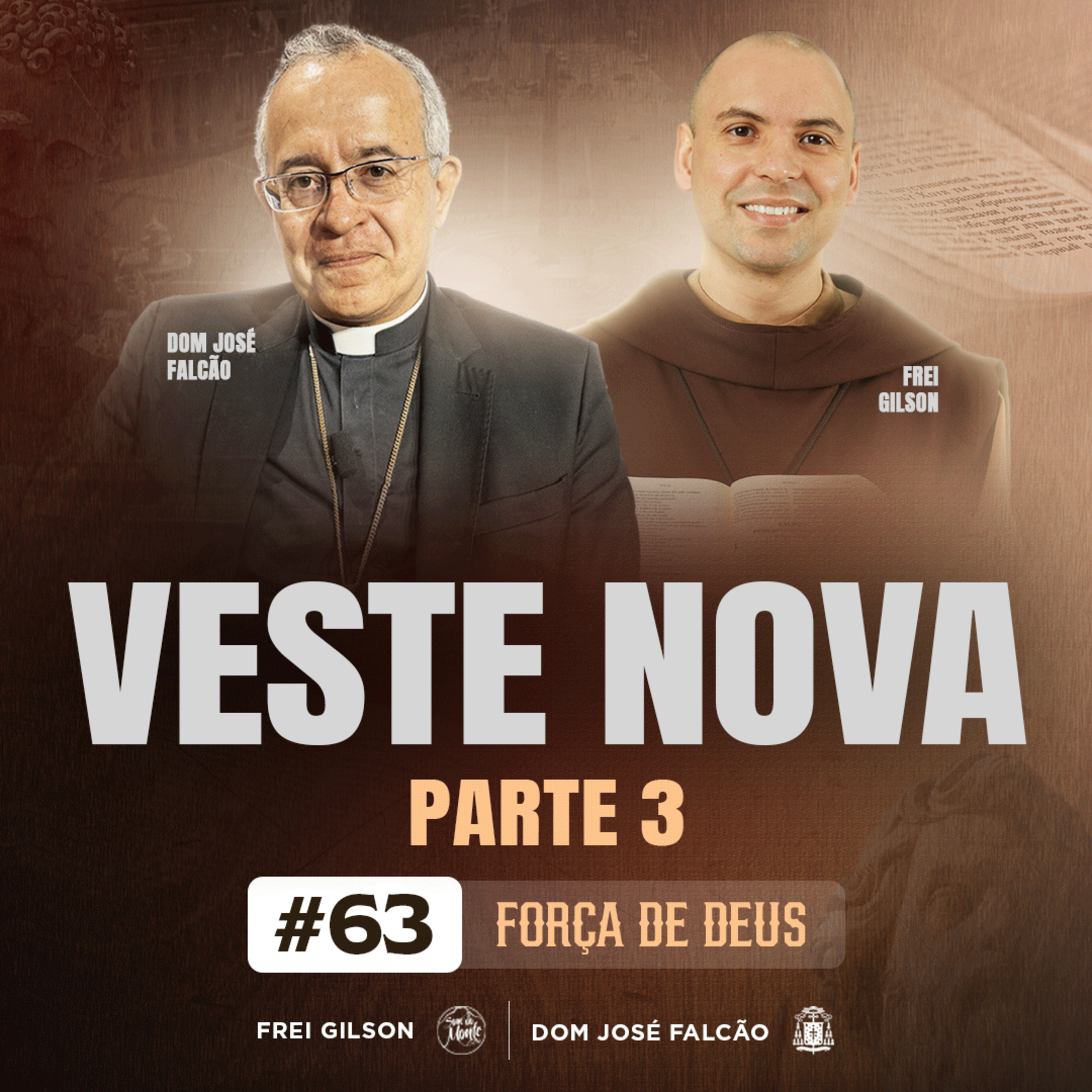 Veste nova | Parte 3 | Força de Deus | #63