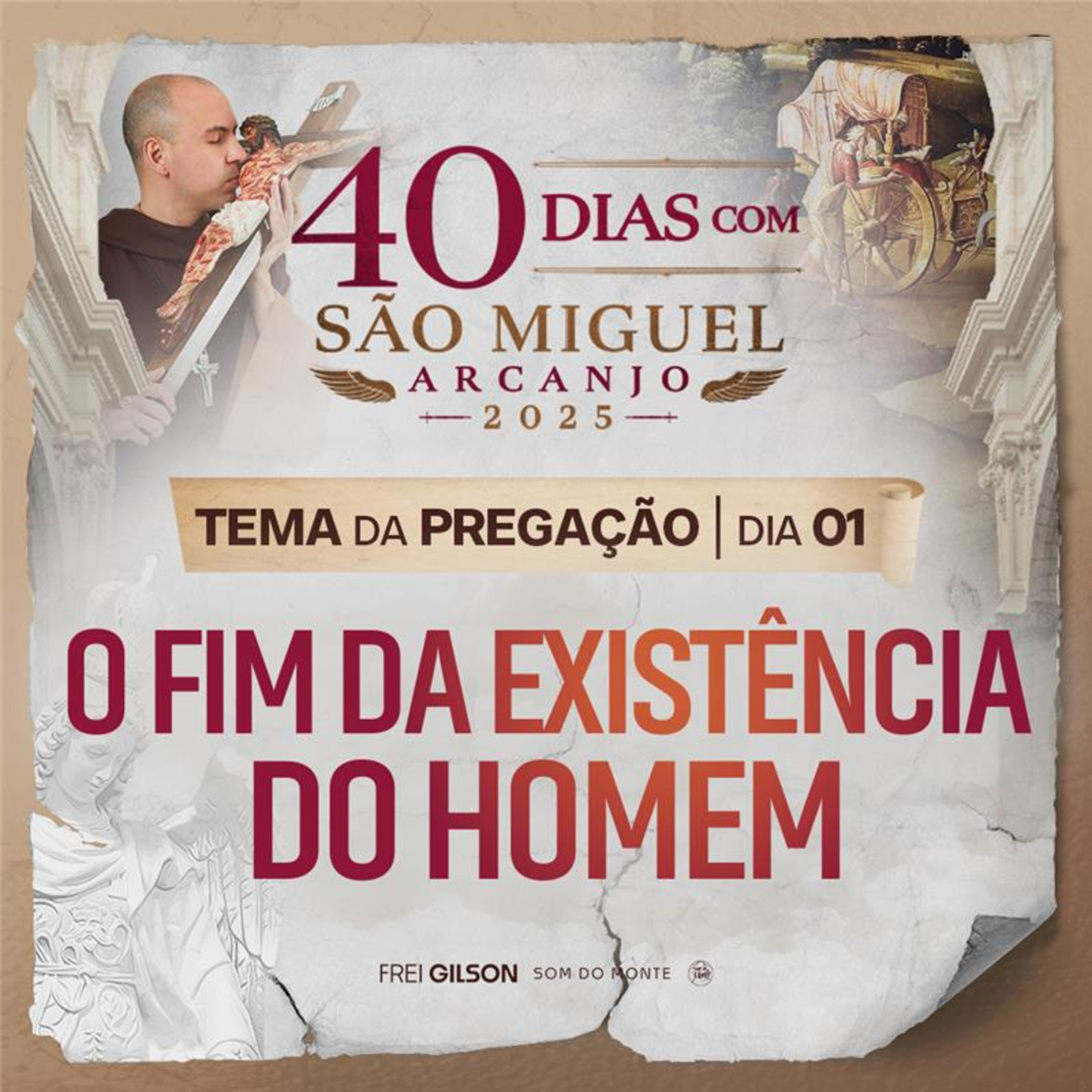 O fim da existência do homem | Pregação | 40 Dias com São Miguel Arcanjo 2025 | #01