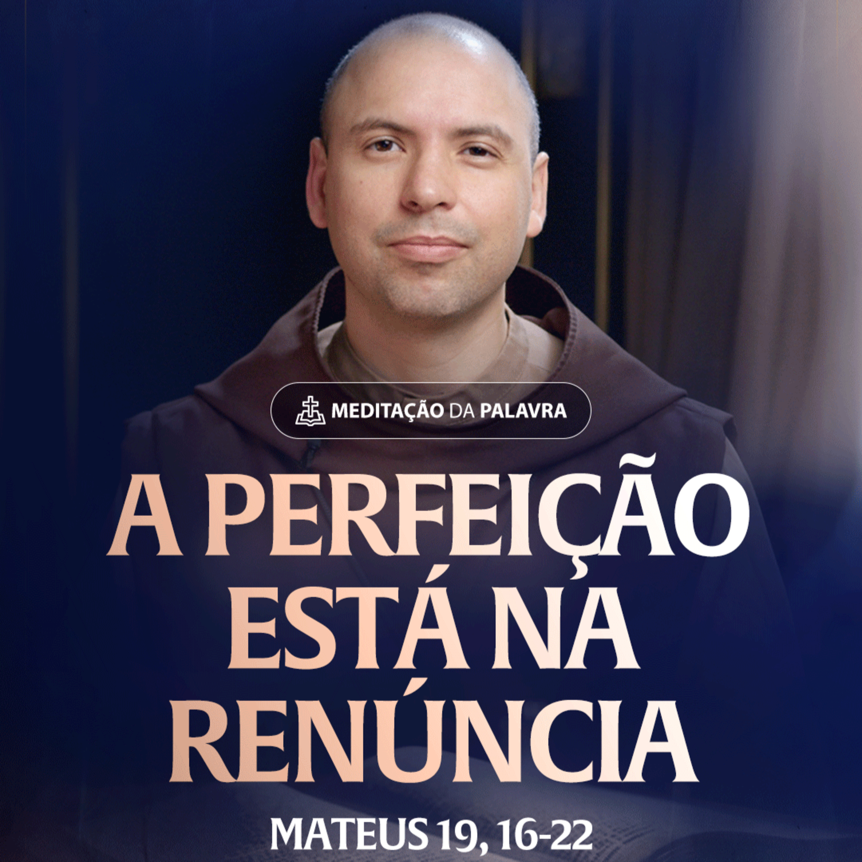 A perfeição está na renúncia | (Mateus 19, 16-22) #2441