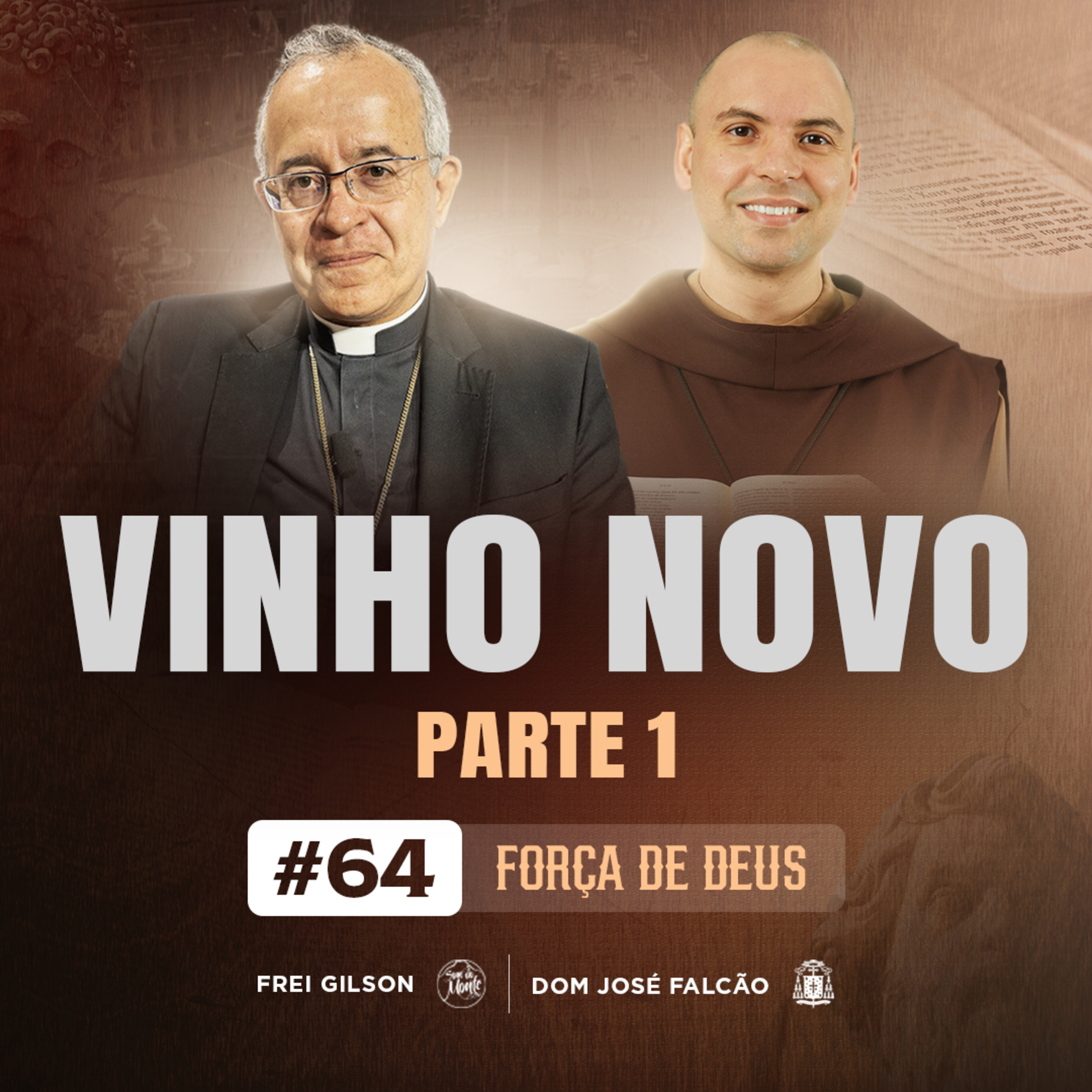 Vinho novo | Parte 1 | Força de Deus | #64