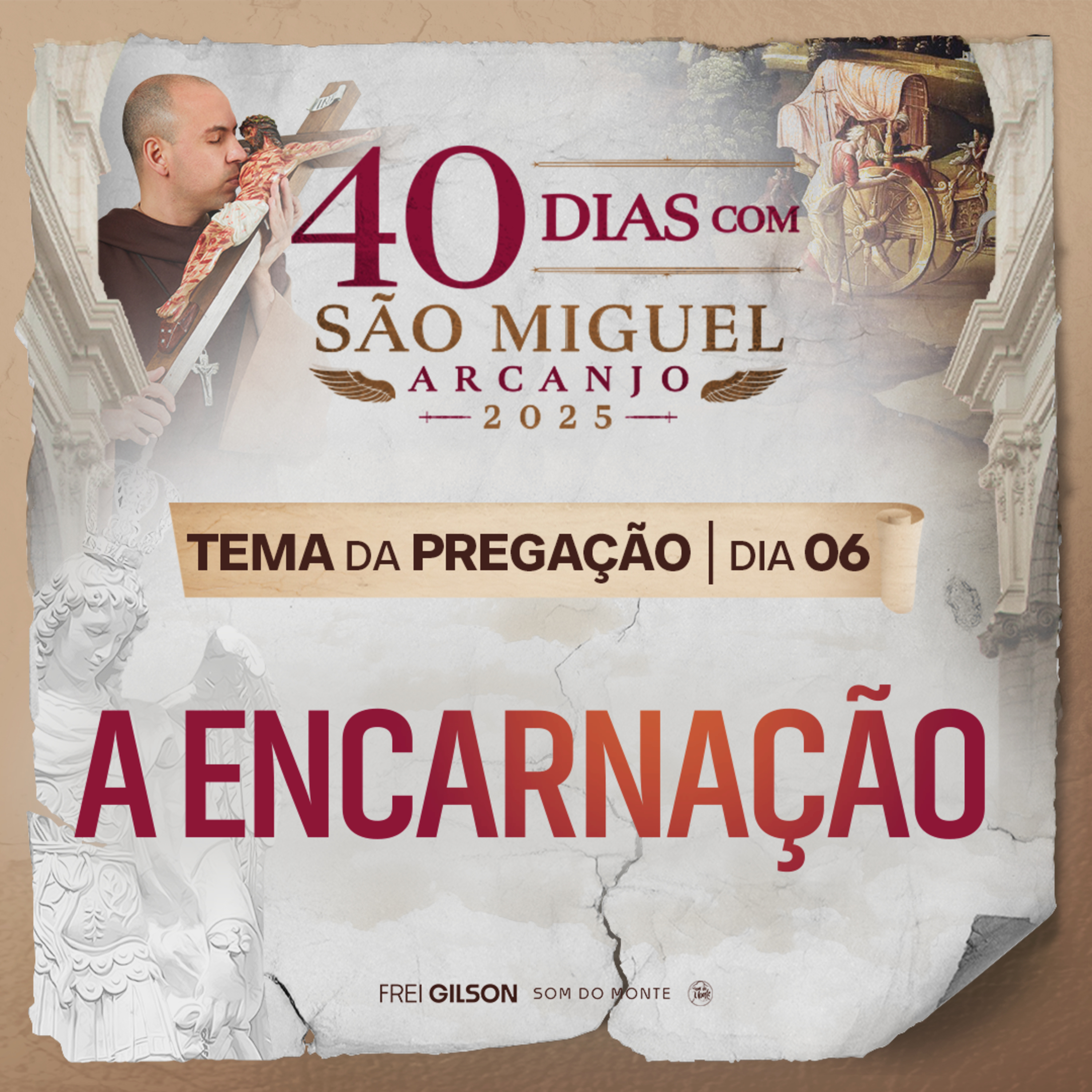 A encarnação | Pregação | 40 Dias com São Miguel Arcanjo 2025 | #06