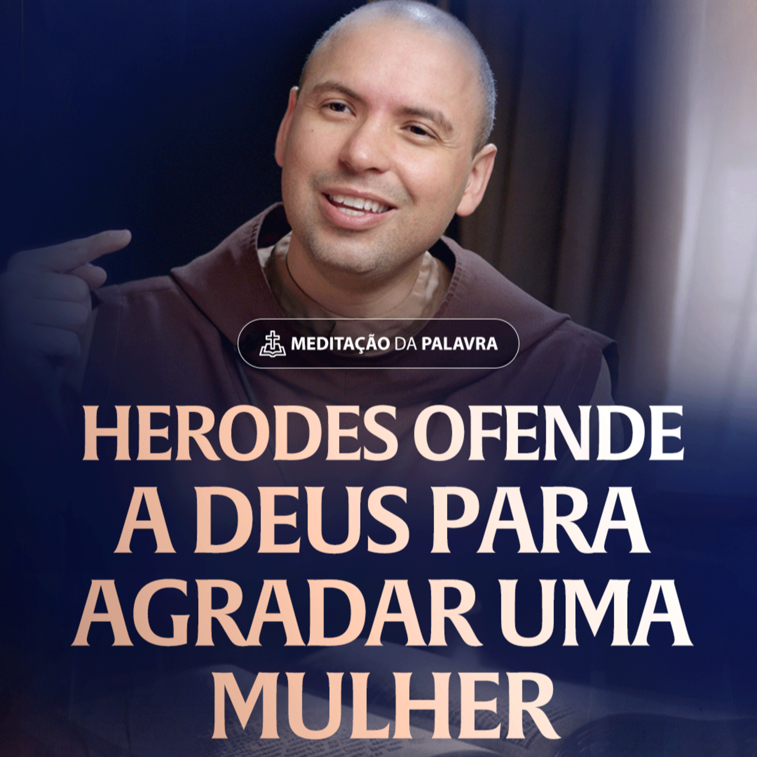 Herodes ofende a Deus para agradar uma mulher | (Marcos 6, 17-29) #2452
