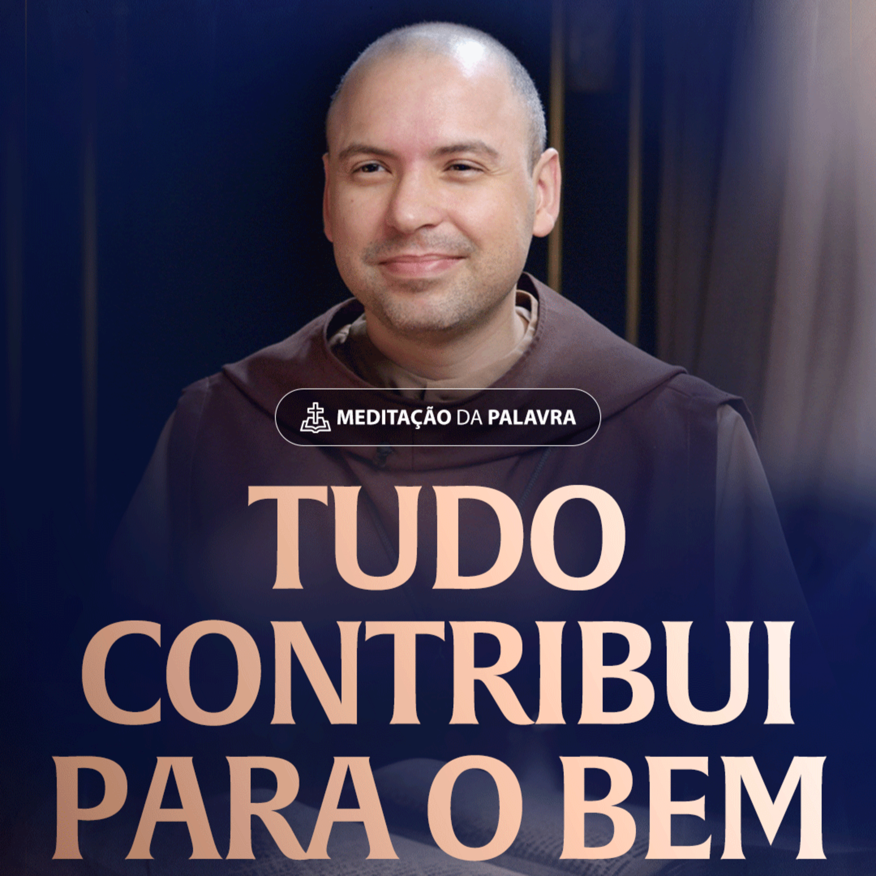 Tudo contribui para o bem | (Romanos 8, 28-30) #2462