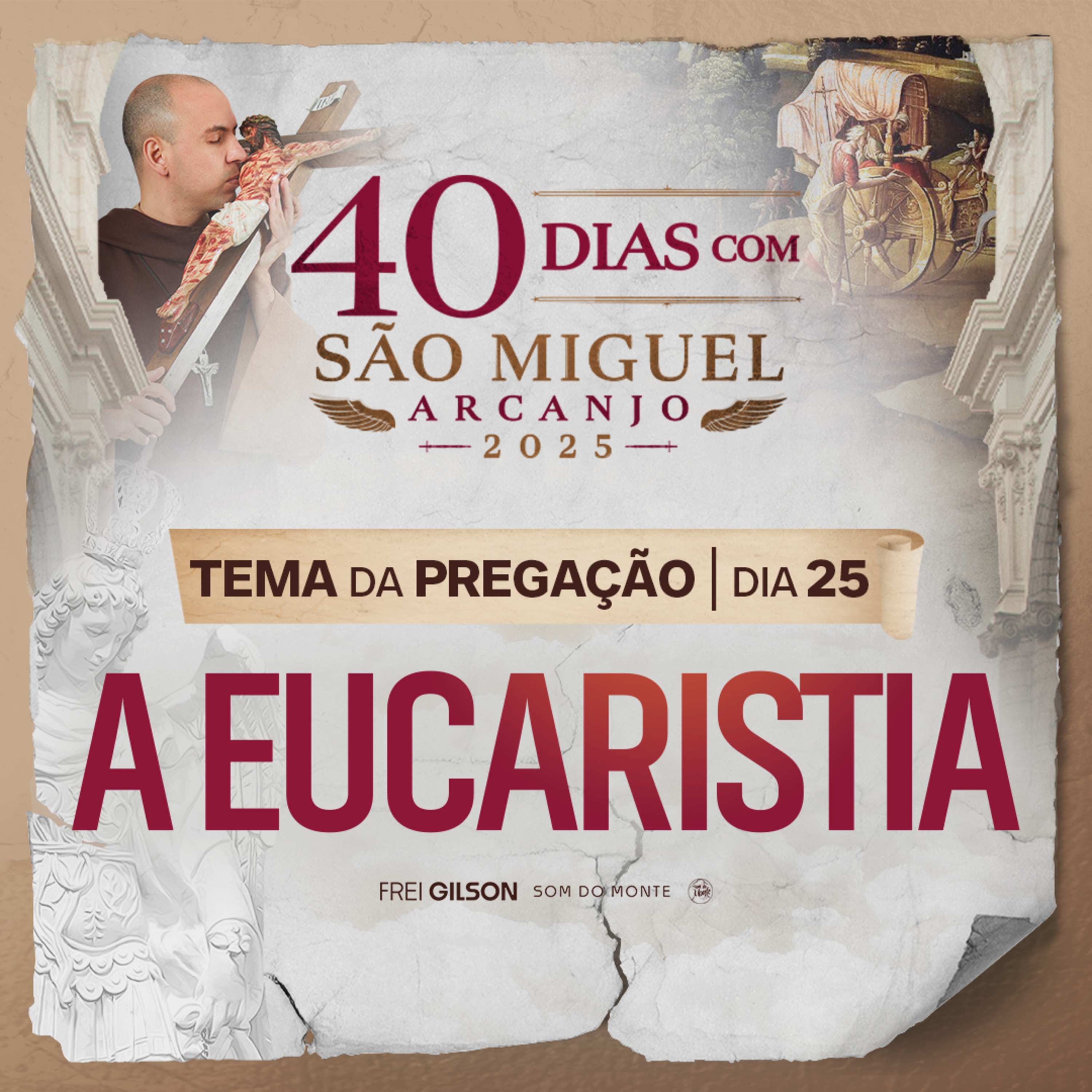 A Eucaristia | Pregação | 40 Dias com São Miguel Arcanjo 2025 | #25
