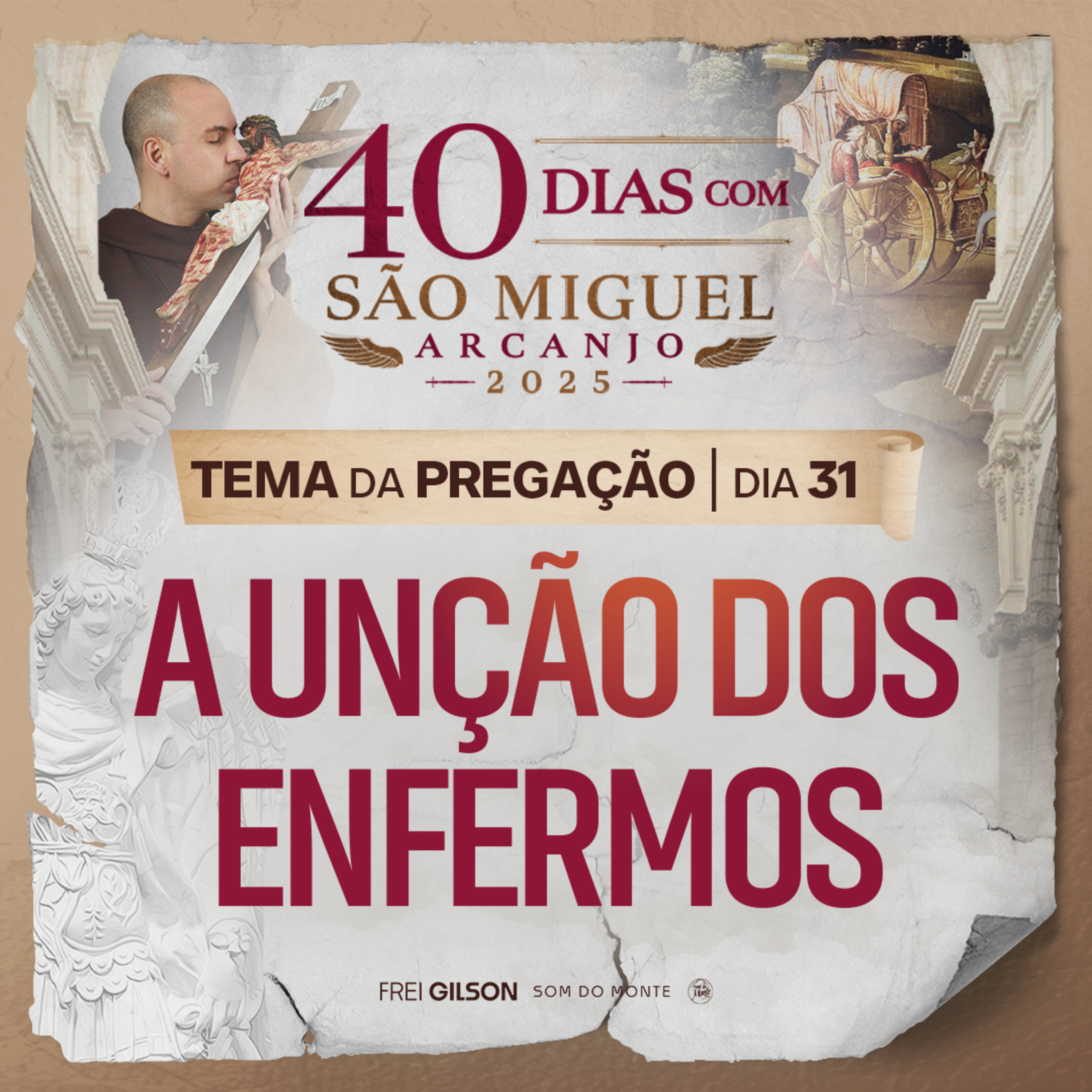 A Unção dos Enfermos | Pregação | 40 Dias com São Miguel Arcanjo 2025 | #31