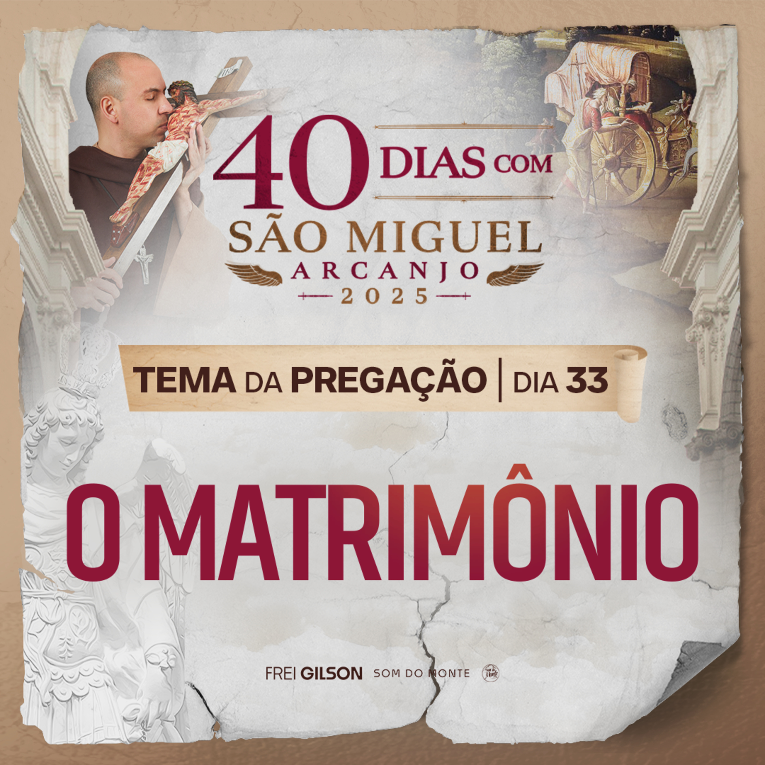 O Matrimônio | Pregação | 40 Dias com São Miguel Arcanjo 2025 | #33