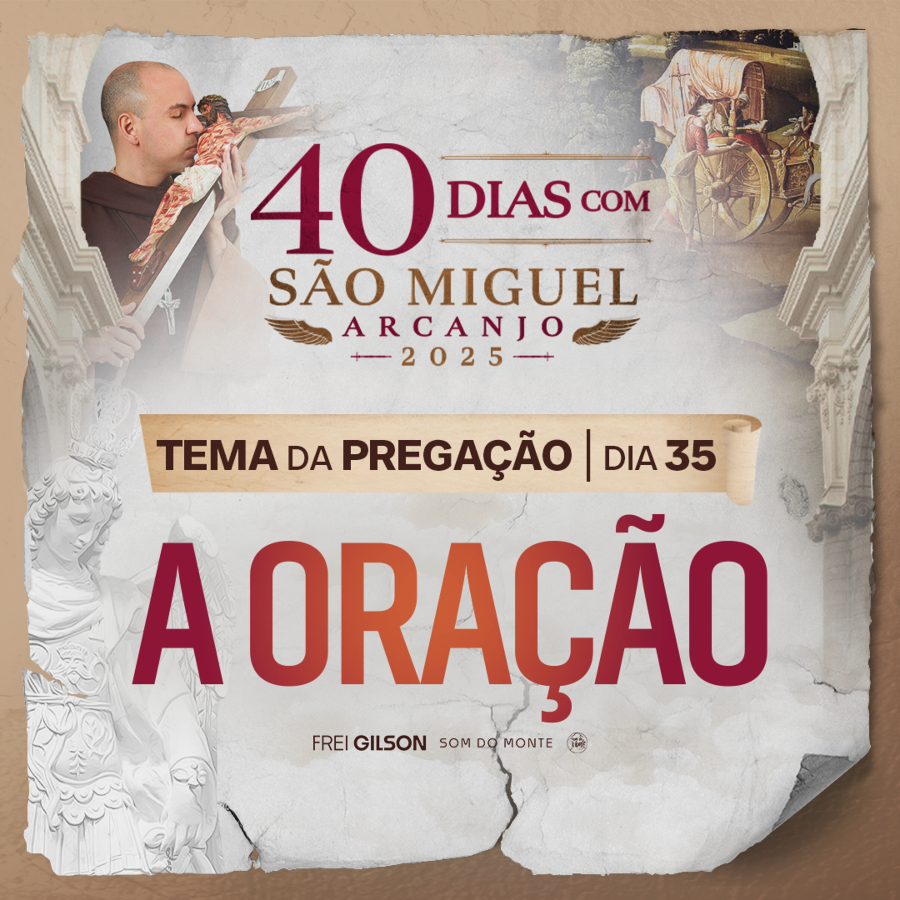 A Oração | Pregação | 40 Dias com São Miguel Arcanjo 2025 | #35
