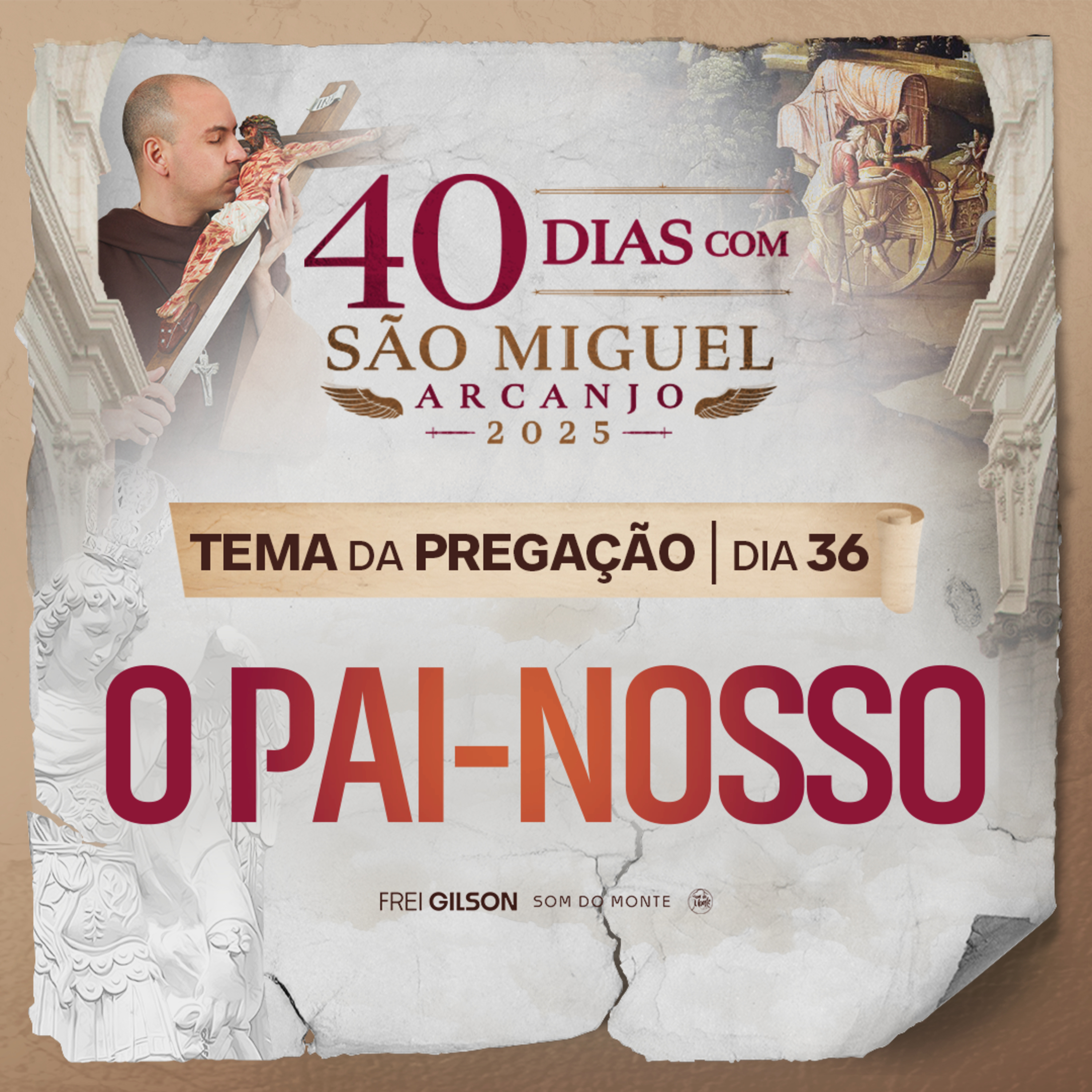 O Pai-Nosso | Pregação | 40 Dias com São Miguel Arcanjo 2025 | #36