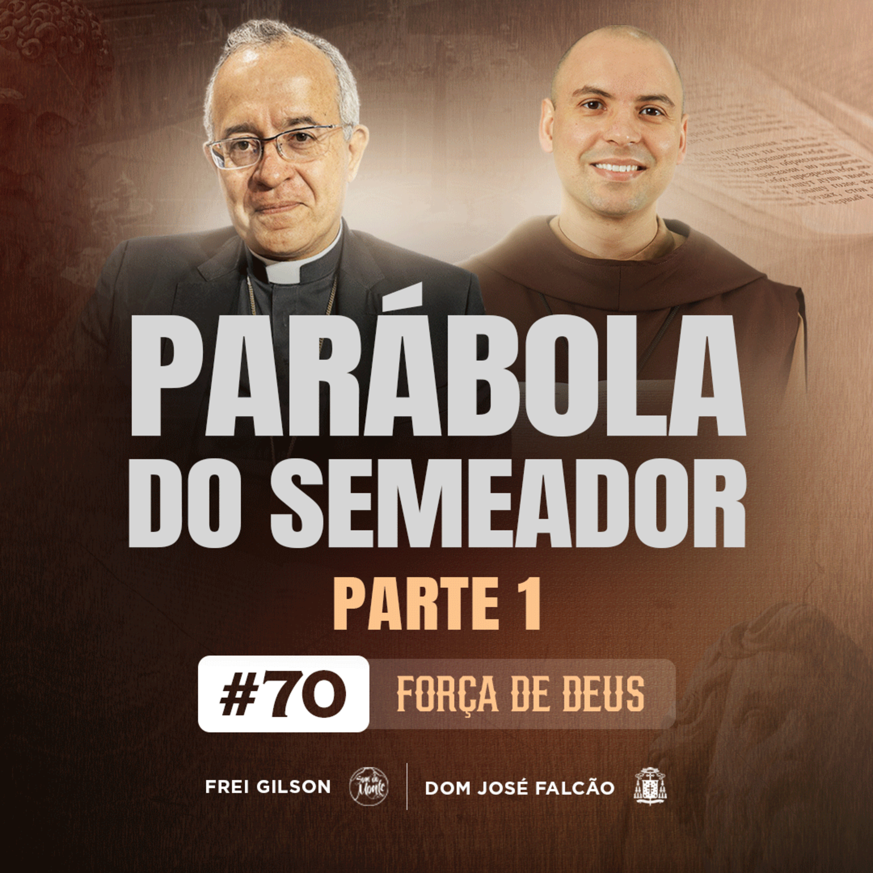 Parábola do Semeador | Parte 1 | Força de Deus | #70