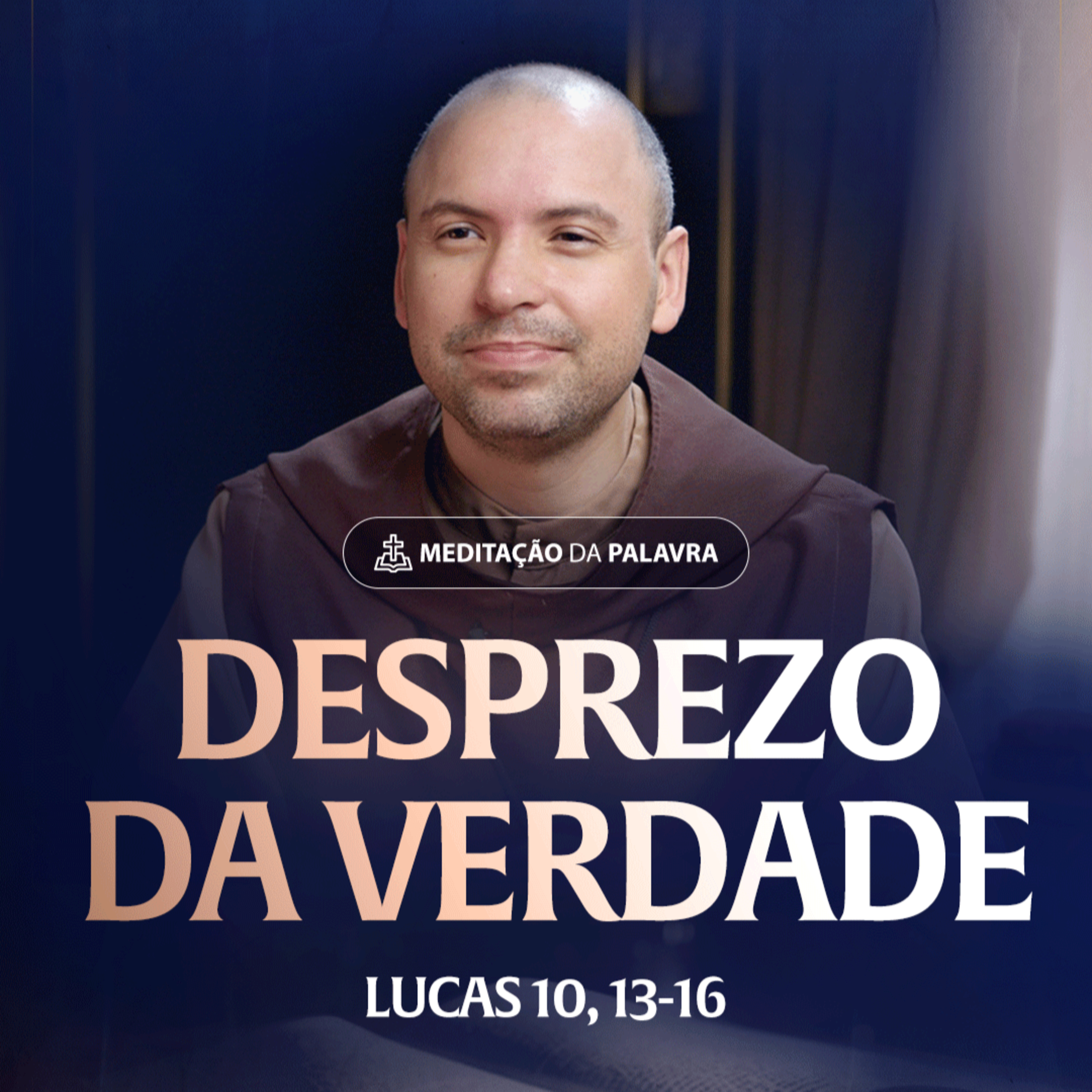 Desprezo da verdade | (Lucas 10, 13-16) #2487 | Meditação da Palavra