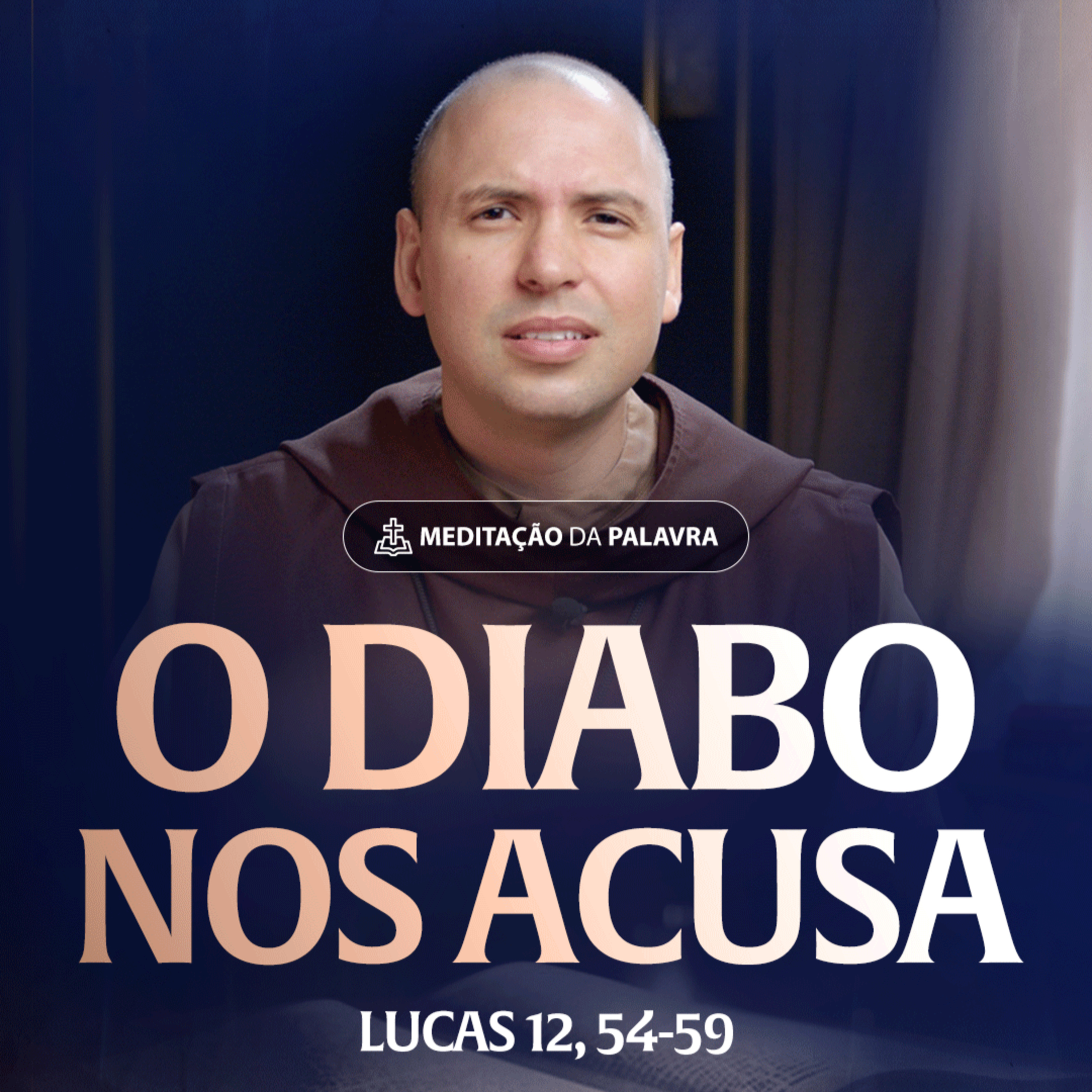 O diabo nos acusa | (Lucas 12, 54-59) #2508 | Meditação da Palavra