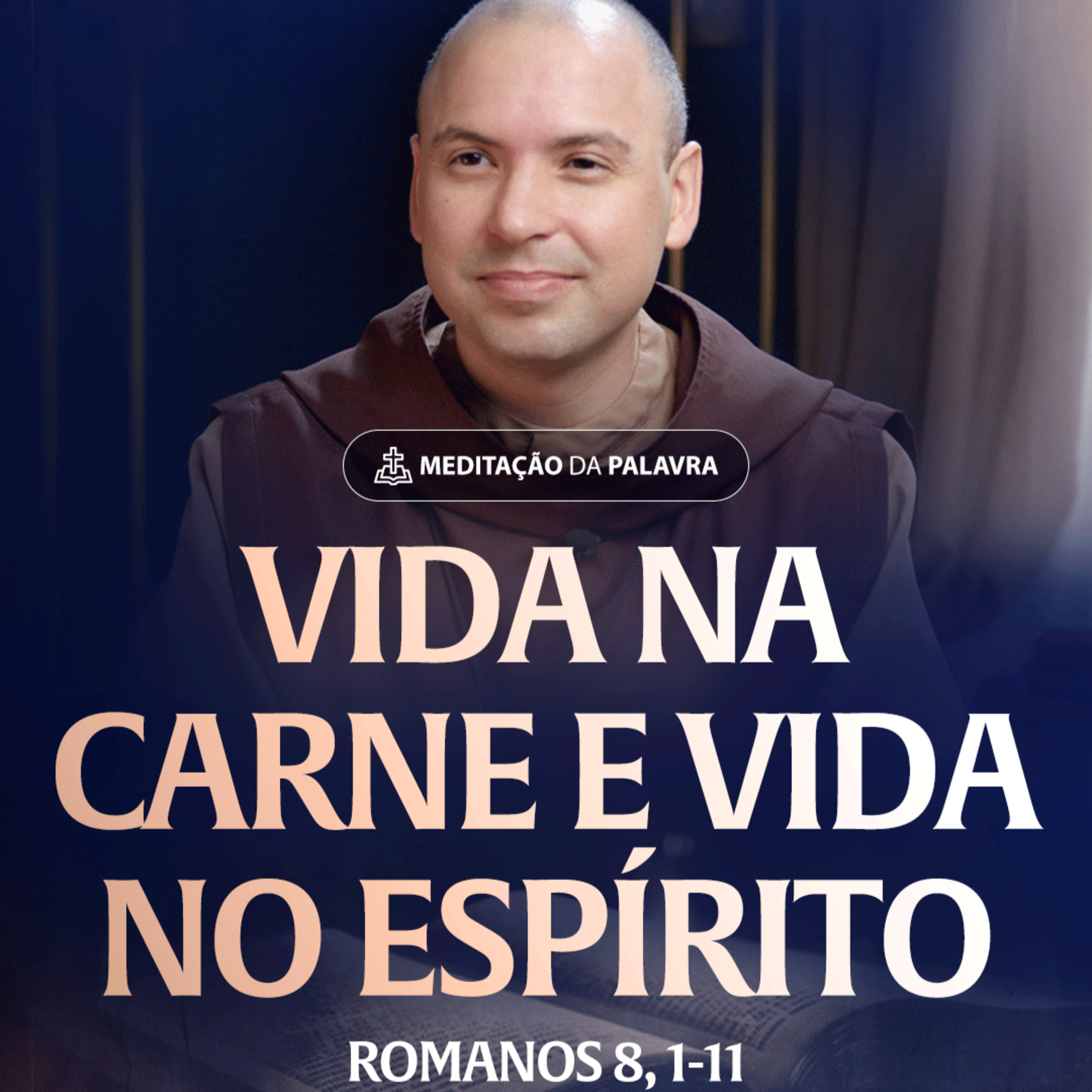 Vida na carne e vida no Espírito | (Romanos 8, 1-11) #2509 | Meditação da Palavra