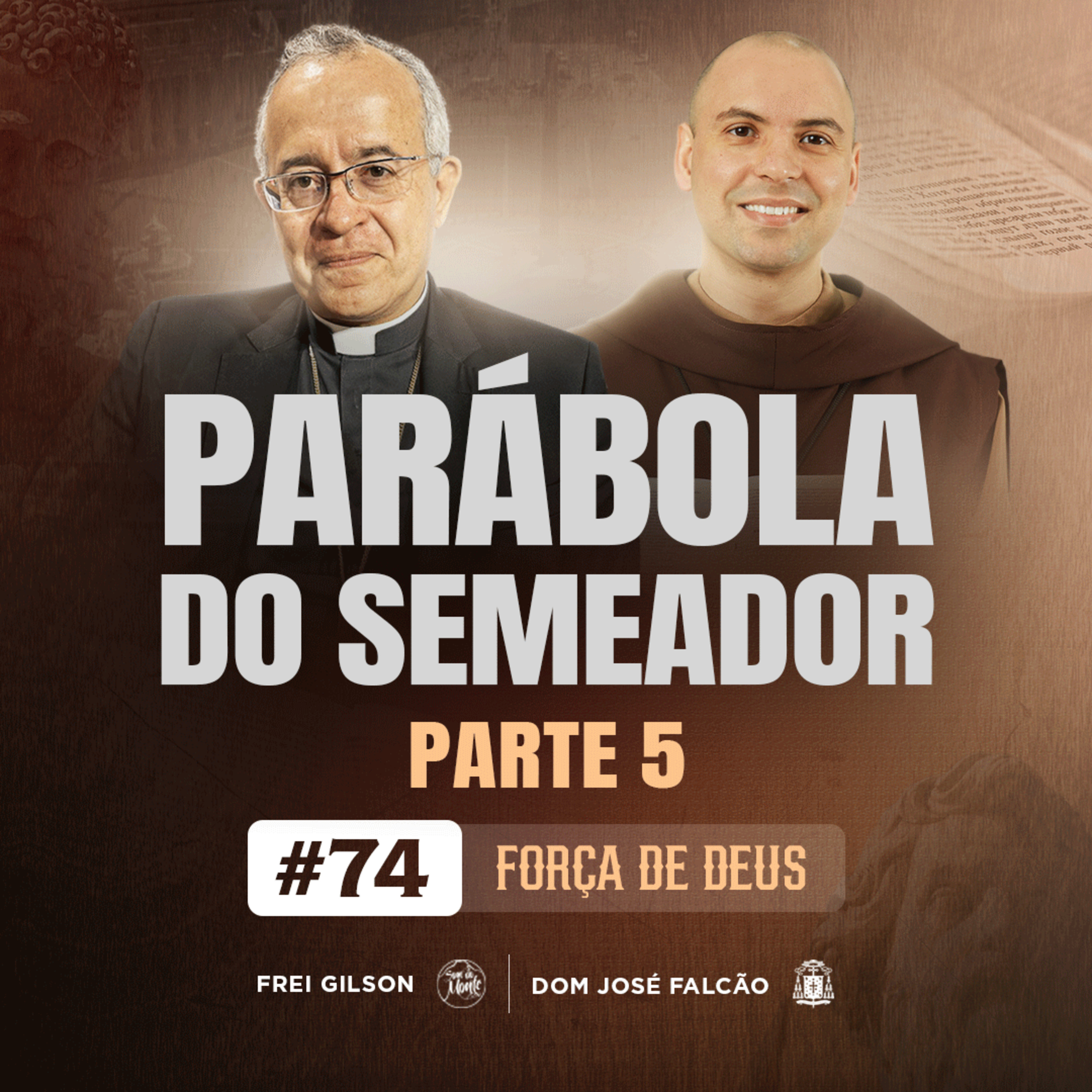 Parábola do Semeador | Parte 5 | Força de Deus | #74