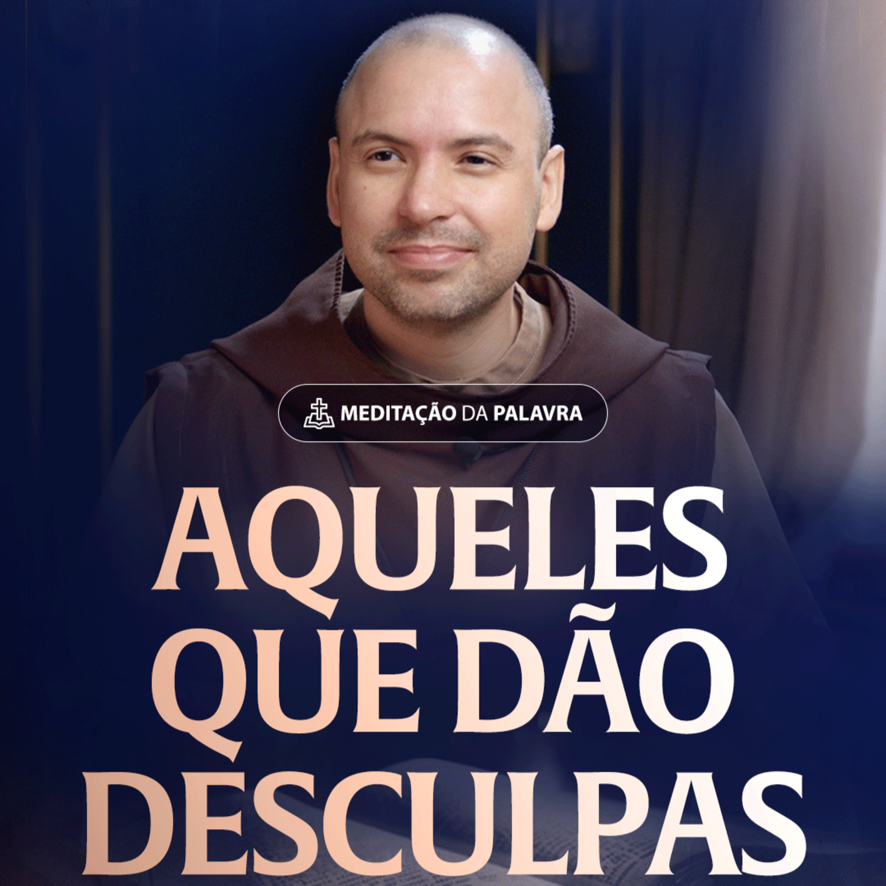 Aqueles que dão desculpas | (Lucas 14, 15-24) #2519 | Meditação da Palavra