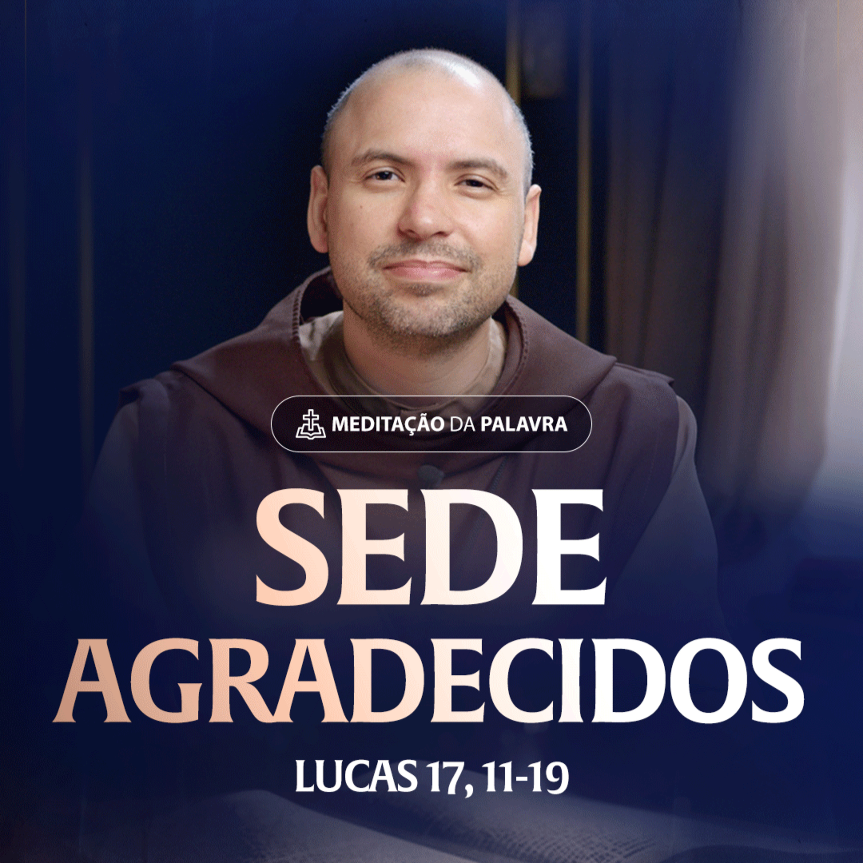Sede agradecidos | (Lucas 17, 11-19) #2527 | Meditação da Palavra