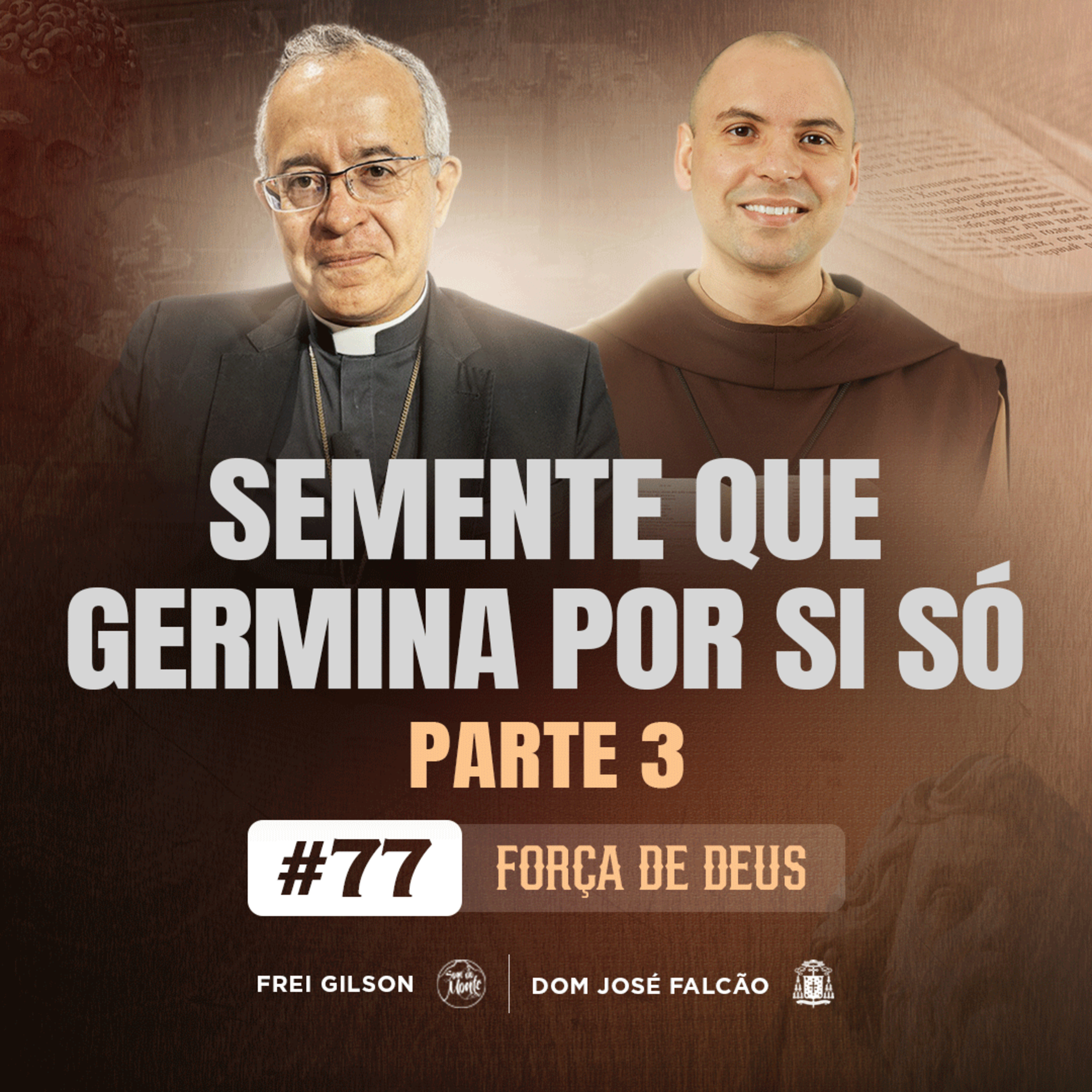 Semente que germina por si só | Parte 3 | Força de Deus | #77
