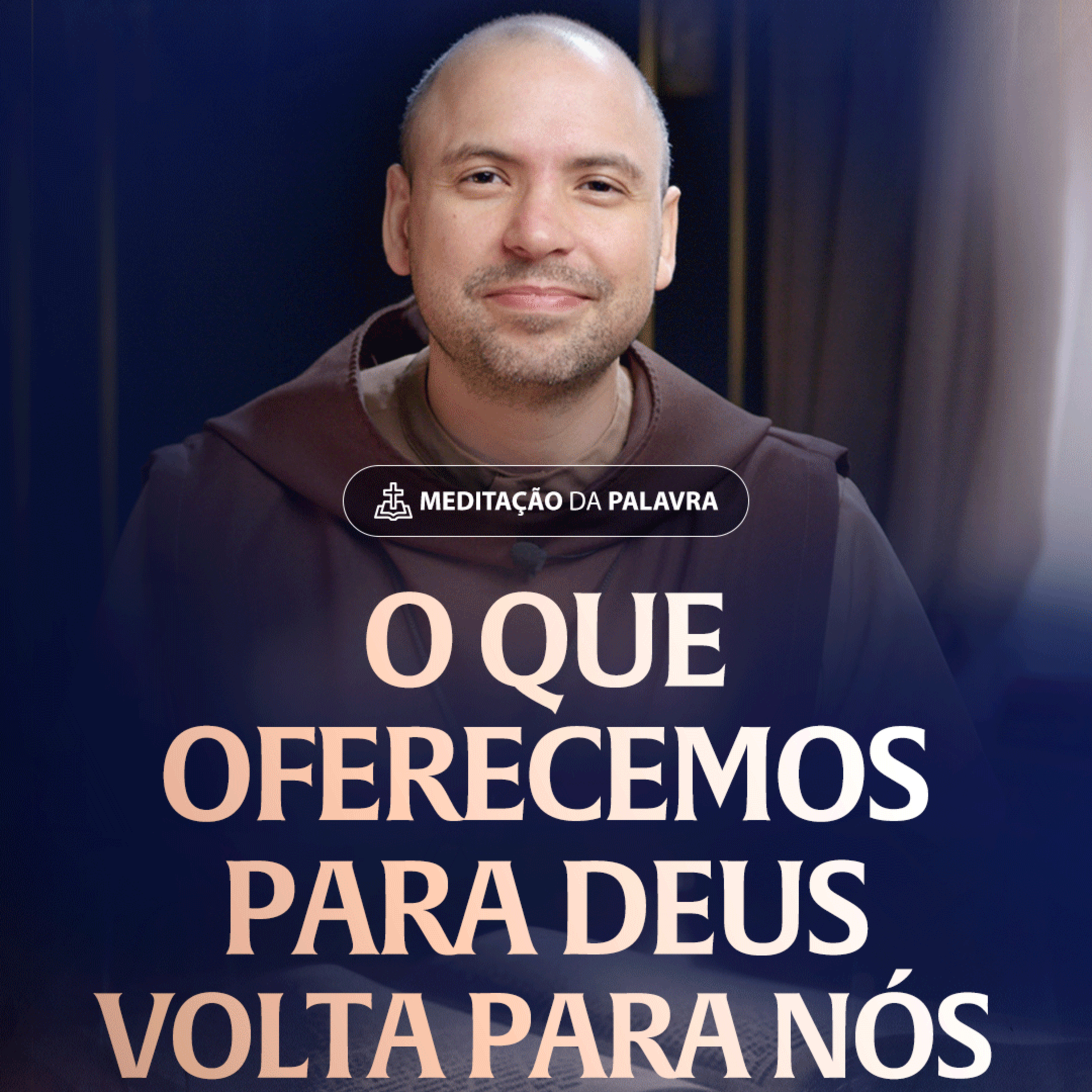 O que oferecemos para Deus volta para nós | (Lucas 19, 11-28) #2534 | Meditação da Palavra