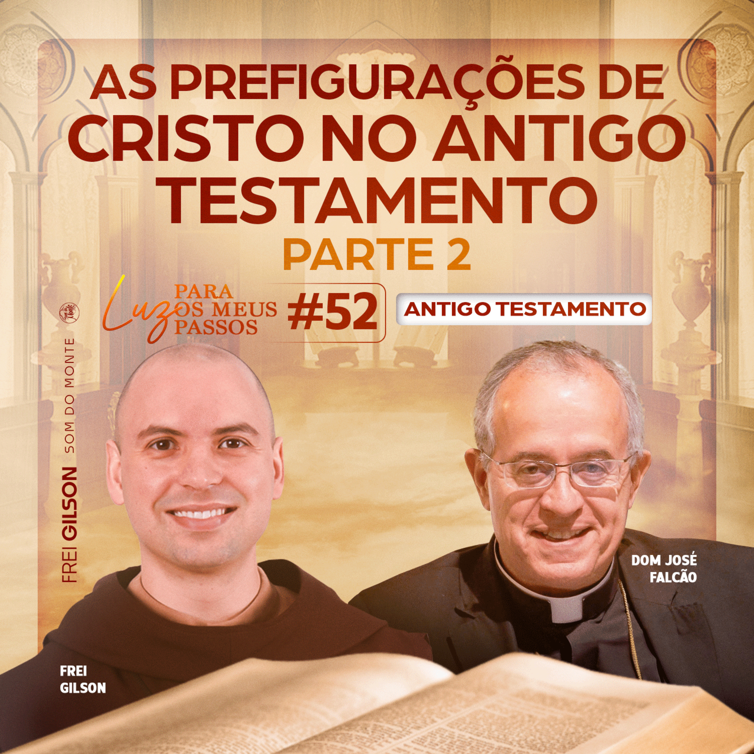 As prefigurações de Cristo no Antigo Testamento | Parte 2 | Luz para os meus passos | #52