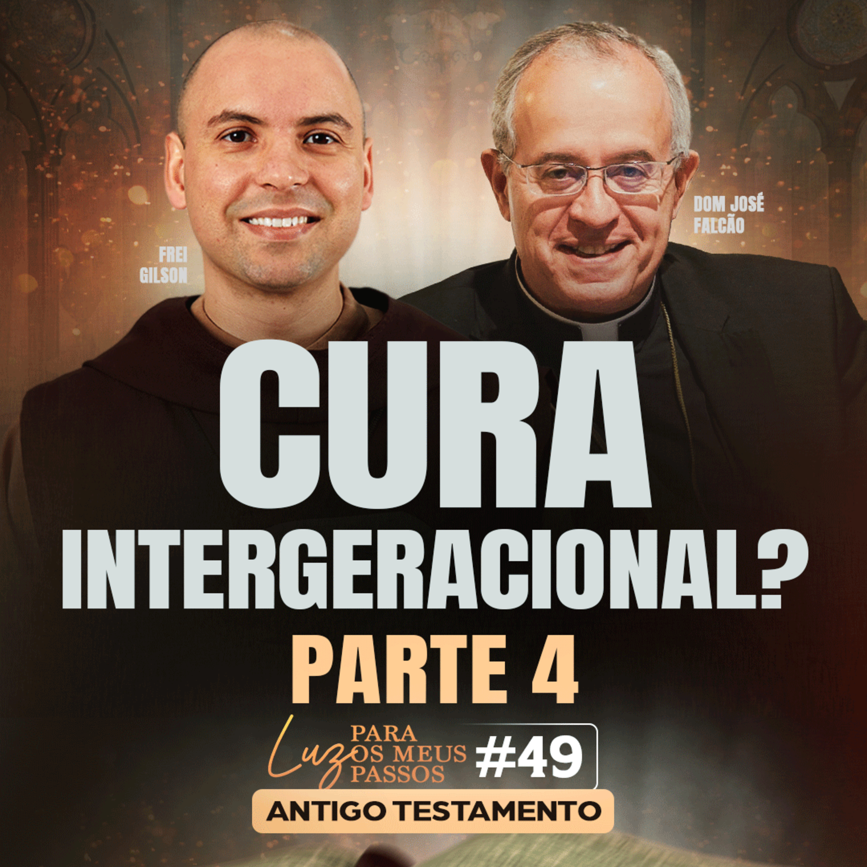 Cura Intergeracional? | Parte 4 | Luz para os meus passos | #49 episode artwork