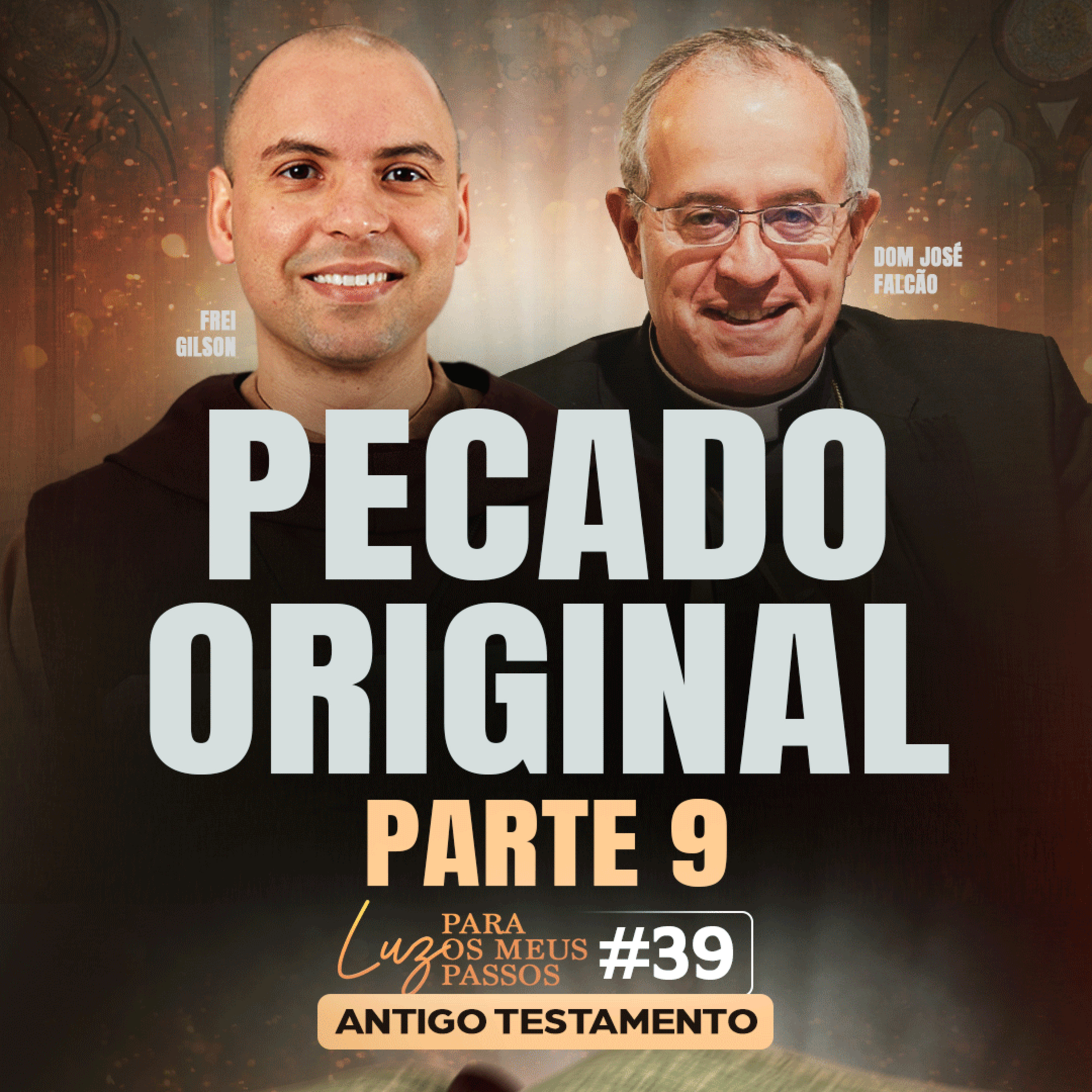 Pecado Original | Parte 9 | Luz para os meus passos | #39