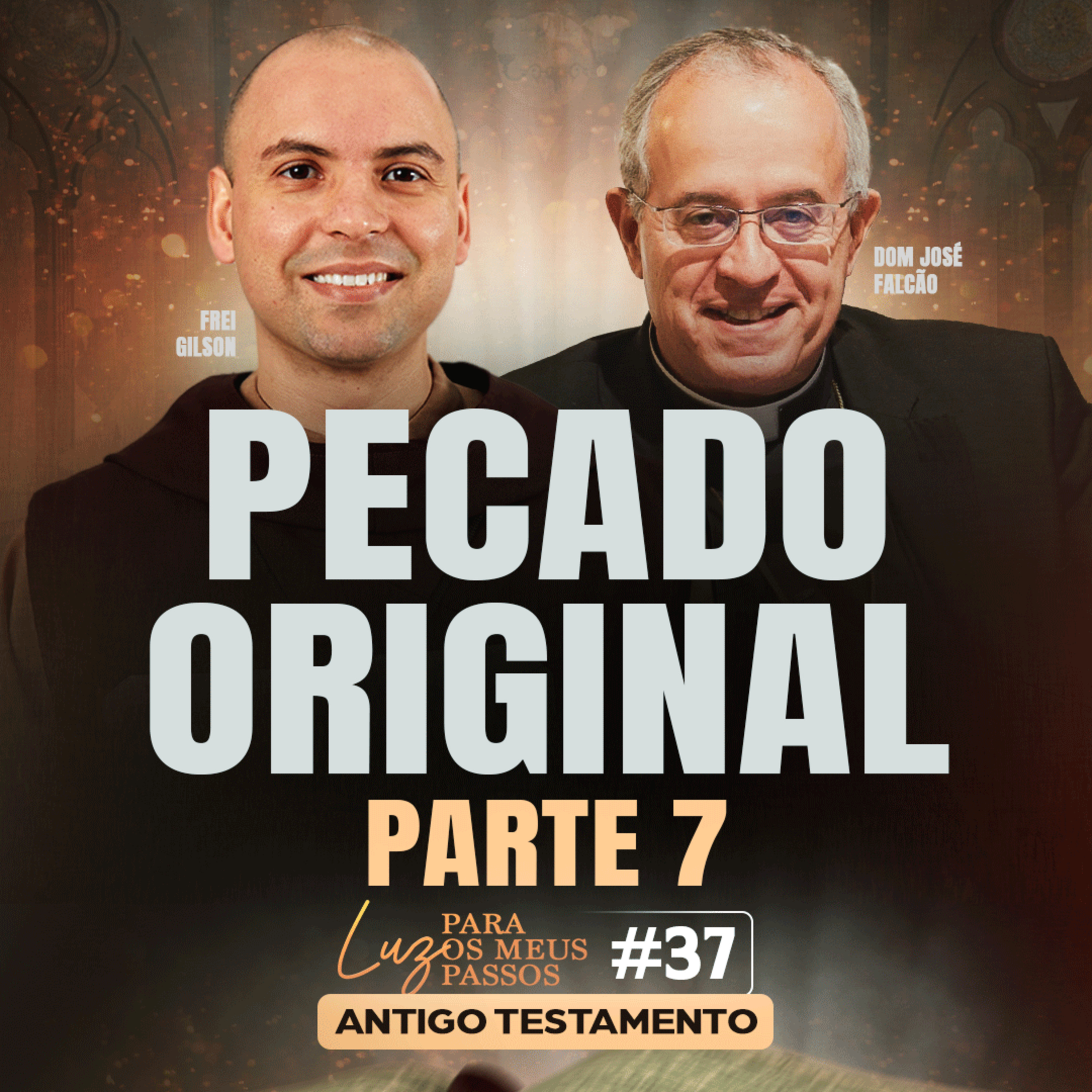 Pecado Original | Parte 7 | Luz para os meus passos | #37 episode artwork