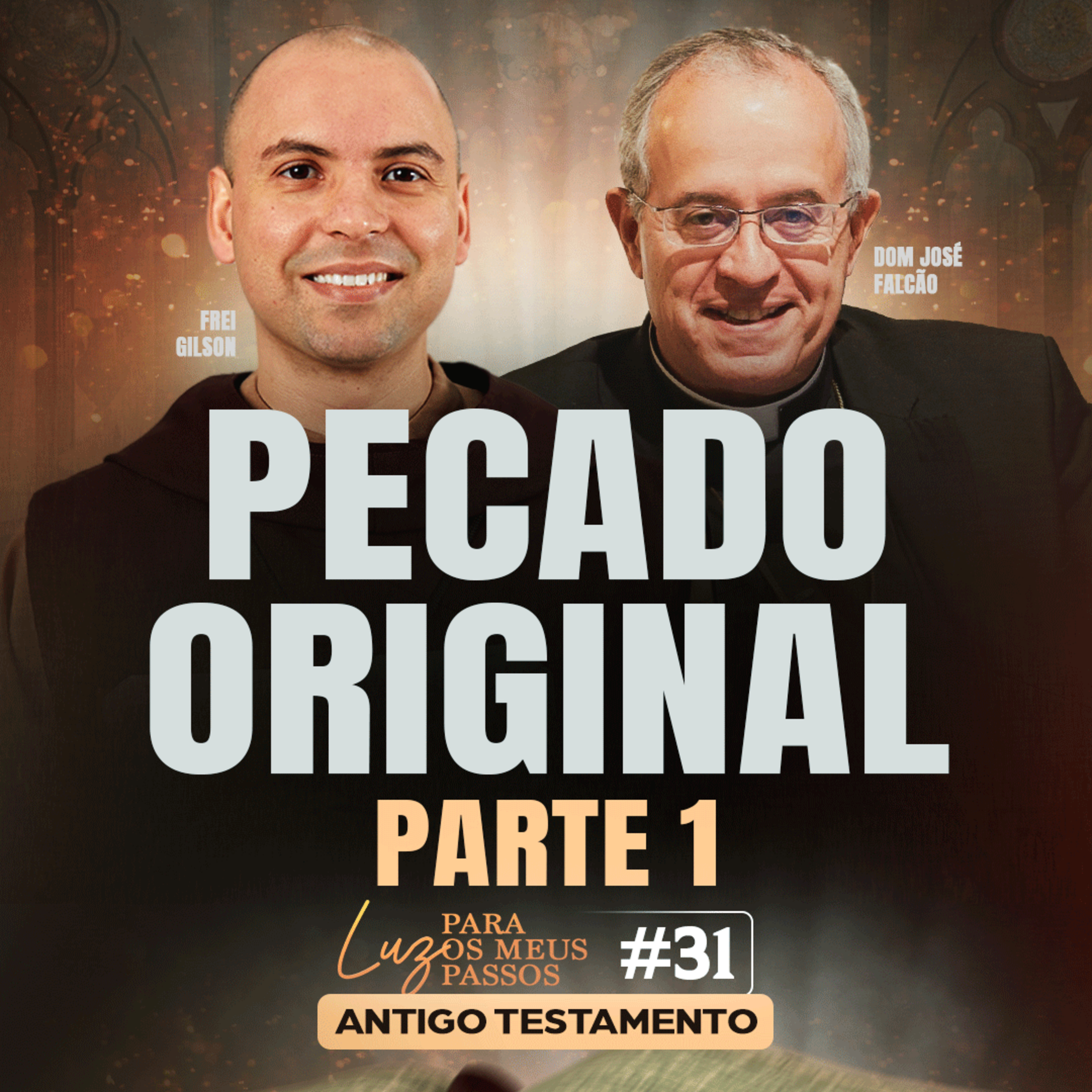 Pecado Original | Parte 1 | Luz para os meus passos | #31