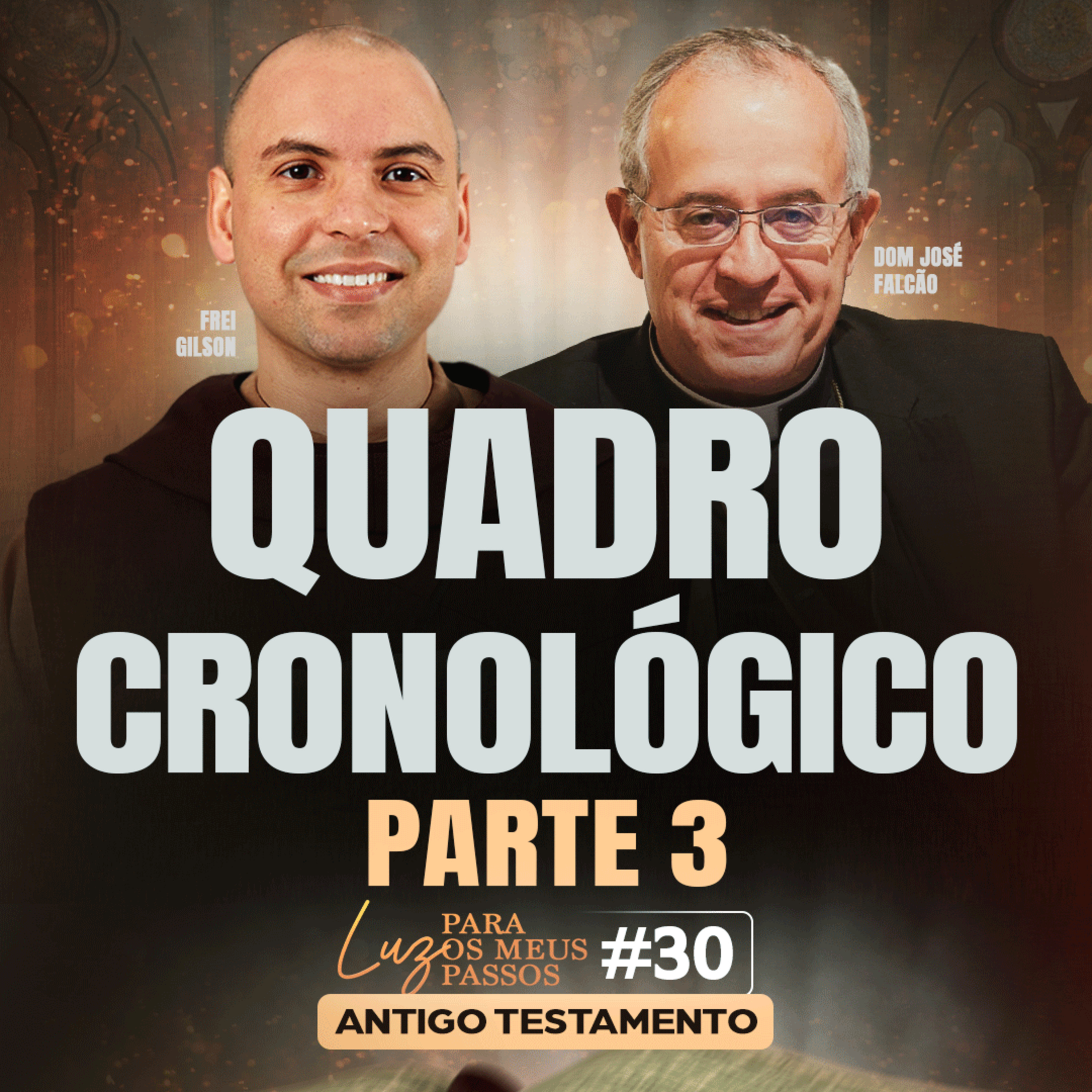 Quadro Cronológico | Parte 3 | Luz para os meus passos | #30