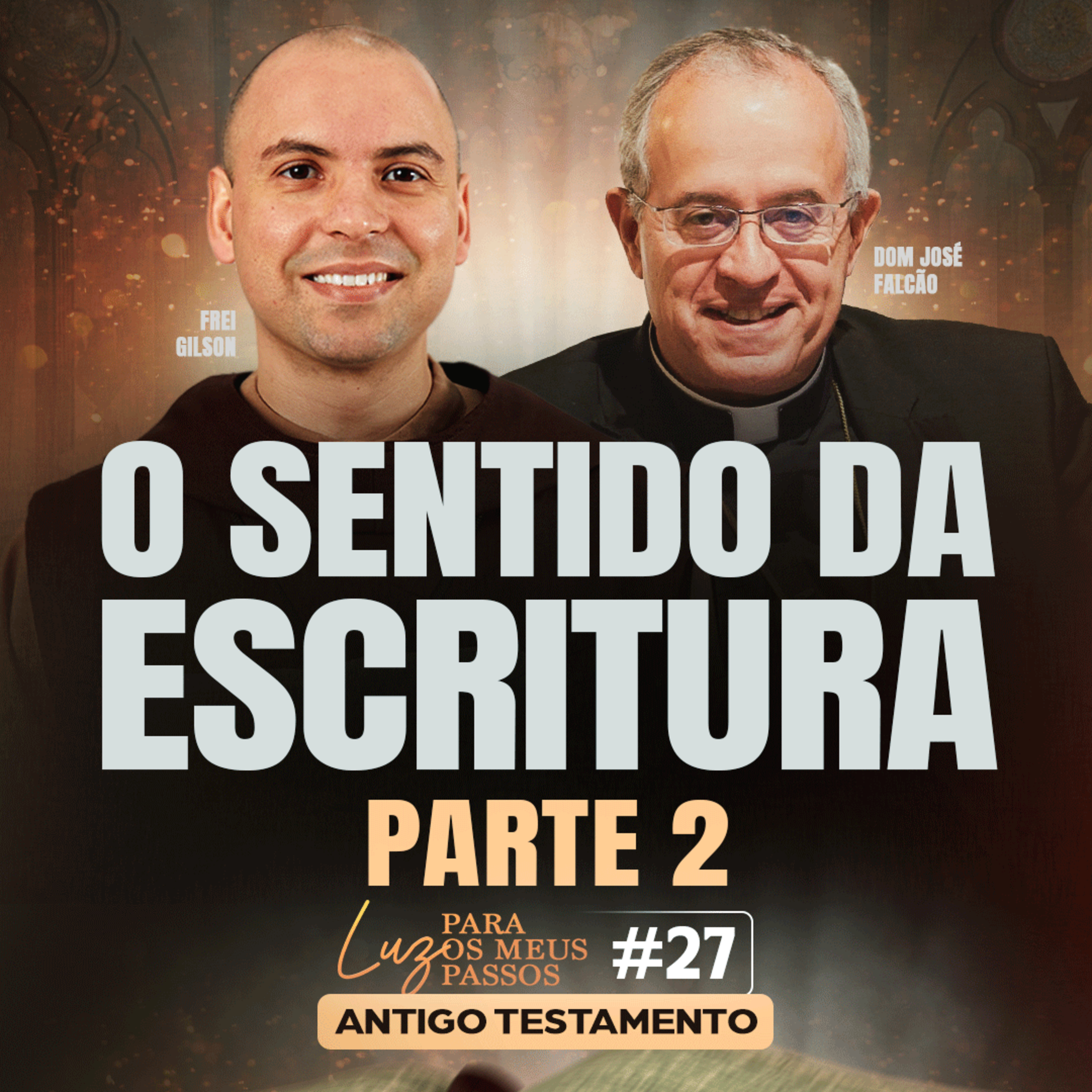 O sentido da Escritura | Parte 2 | Luz para os meus passos | #27 episode artwork