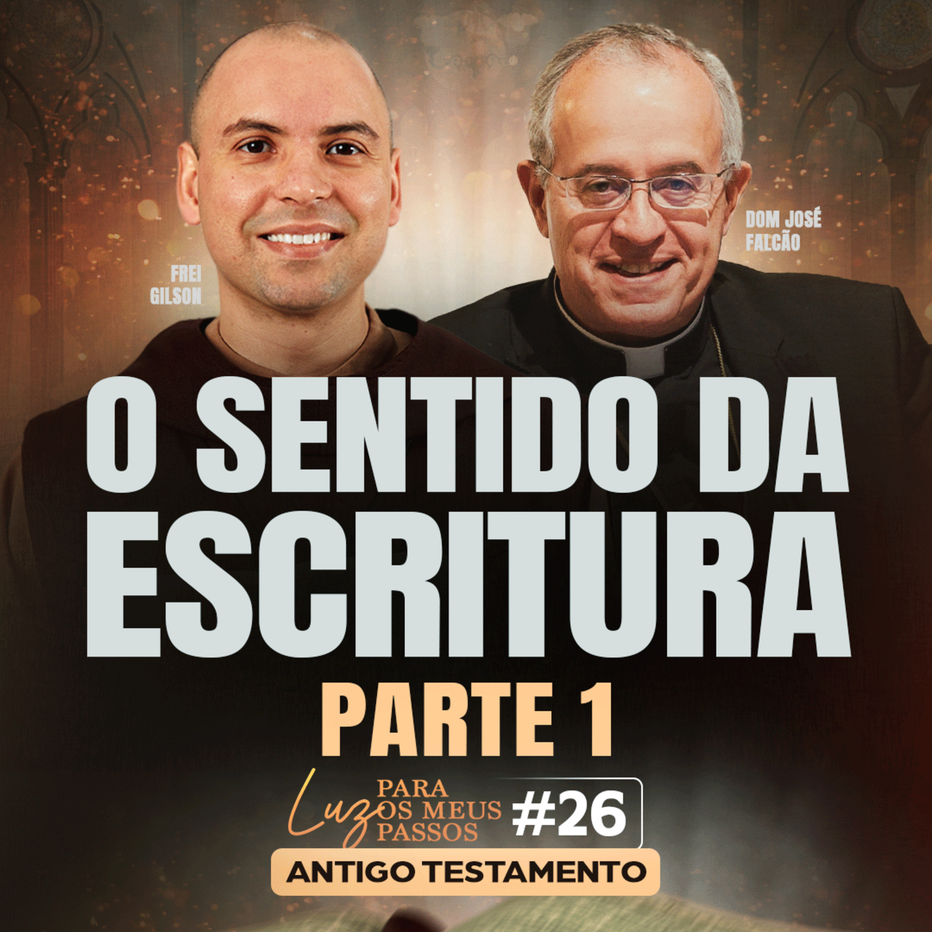 O sentido da Escritura | Parte 1 | Luz para os meus passos | #26 episode artwork