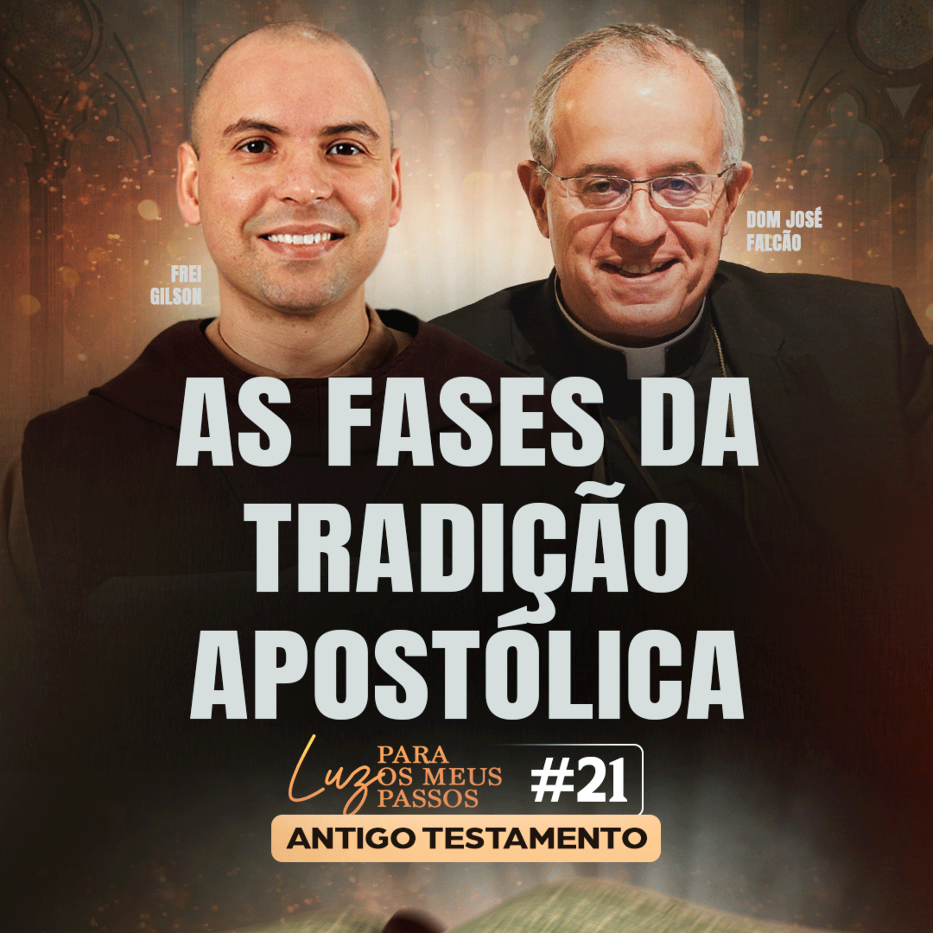 As fases da tradição apostólica | Luz para os meus passos | #21 episode artwork