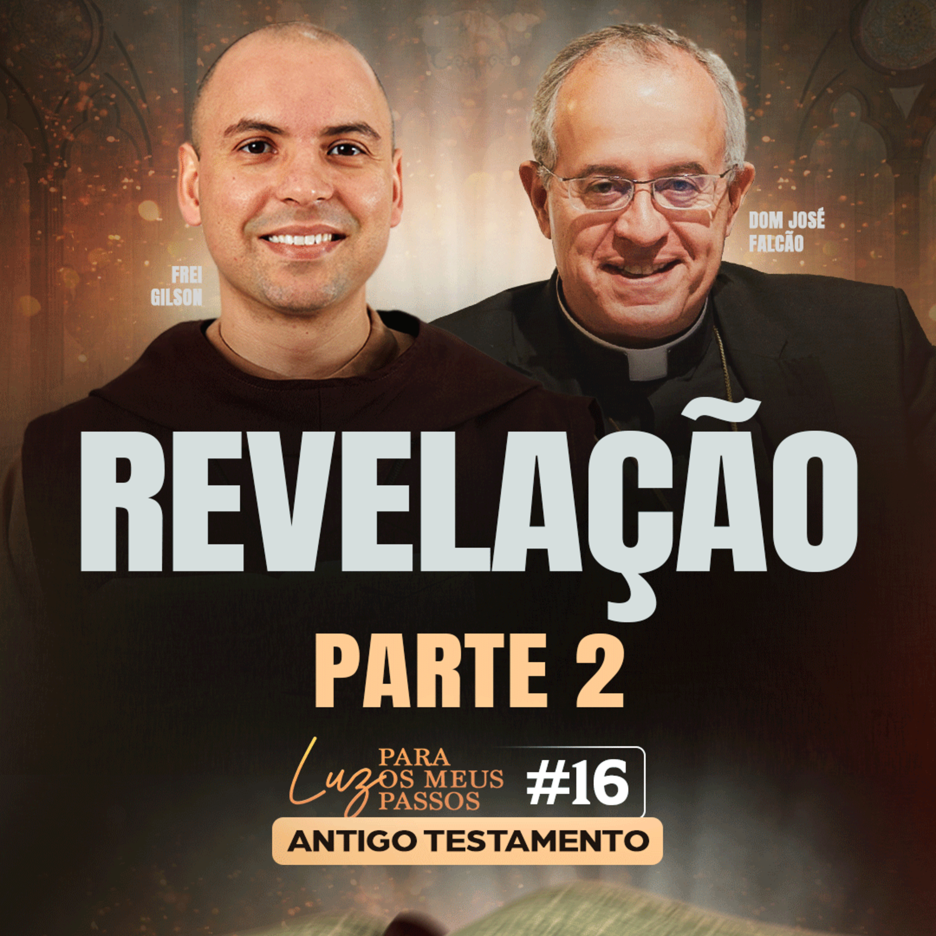 Revelação | Parte 2 | Luz para os meus passos | #16