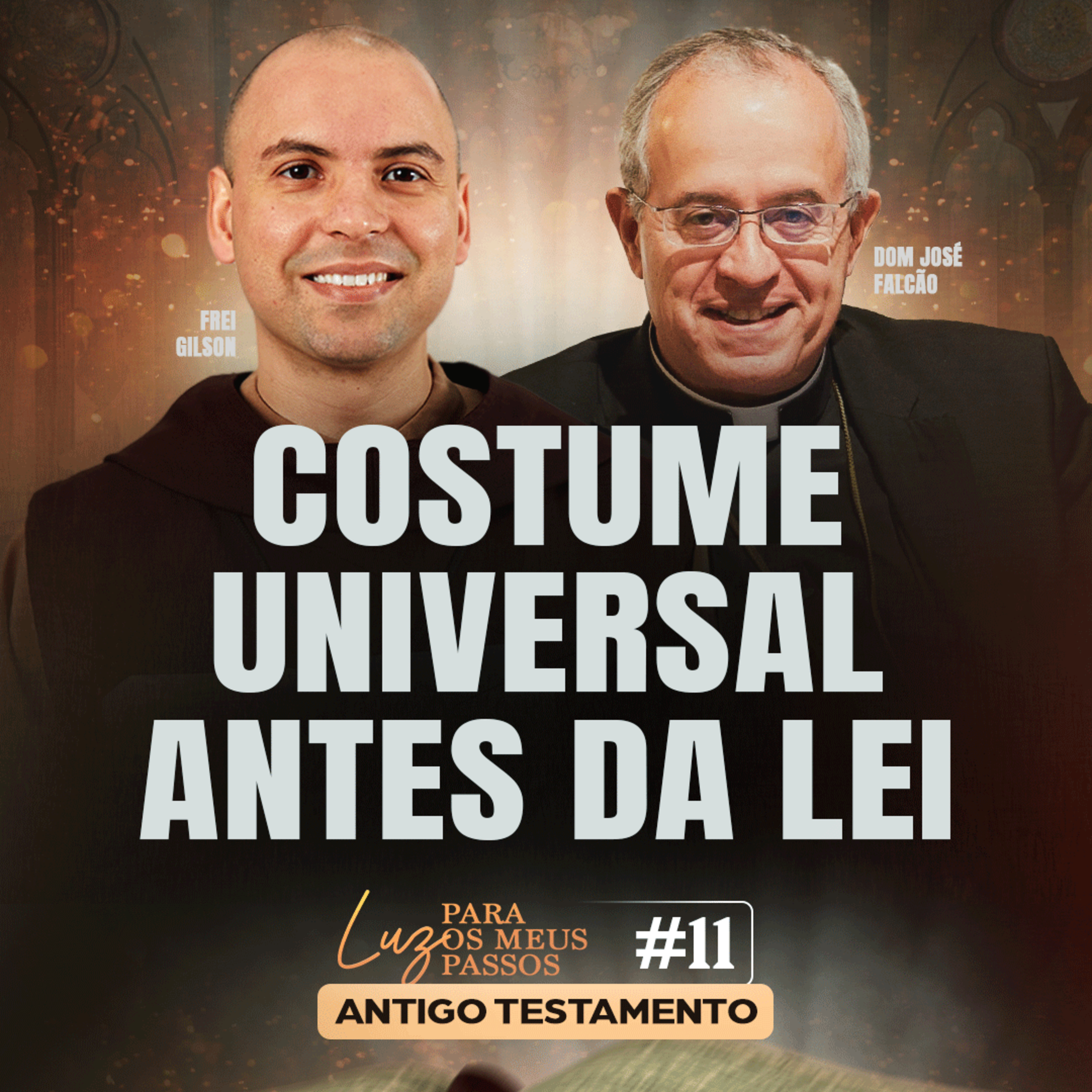 Costume universal antes da lei | Luz para os meus passos | #11 episode artwork