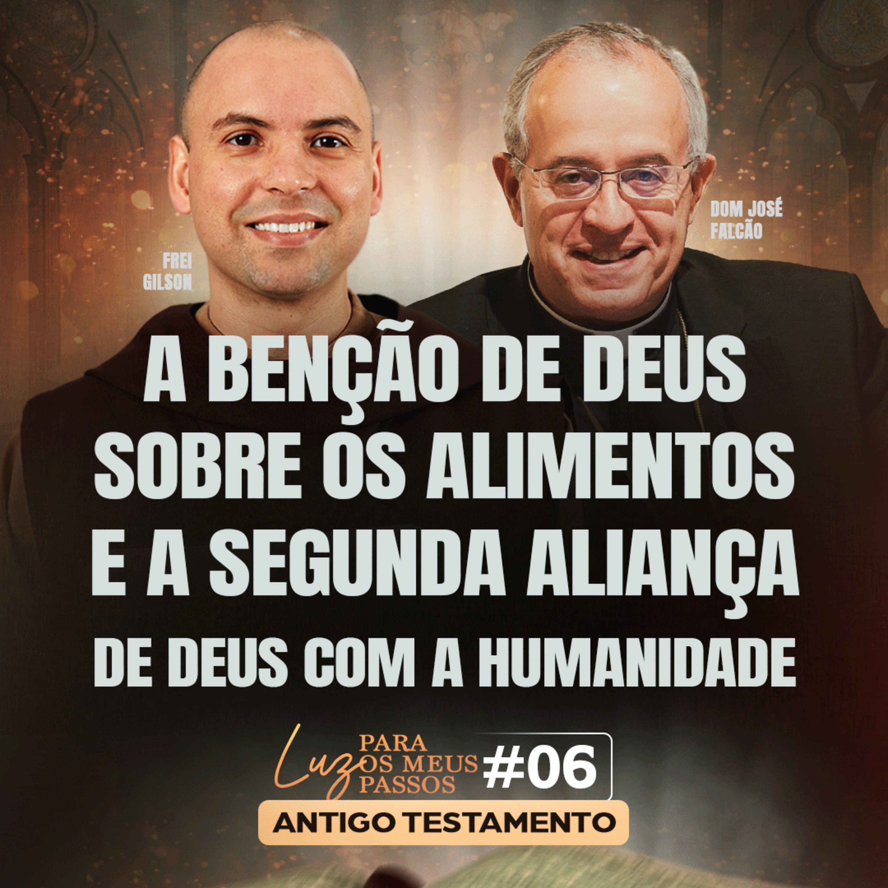 A benção de Deus sobre os alimentos e a segunda aliança de Deus com a humanidade | LPMP | #06 episode artwork