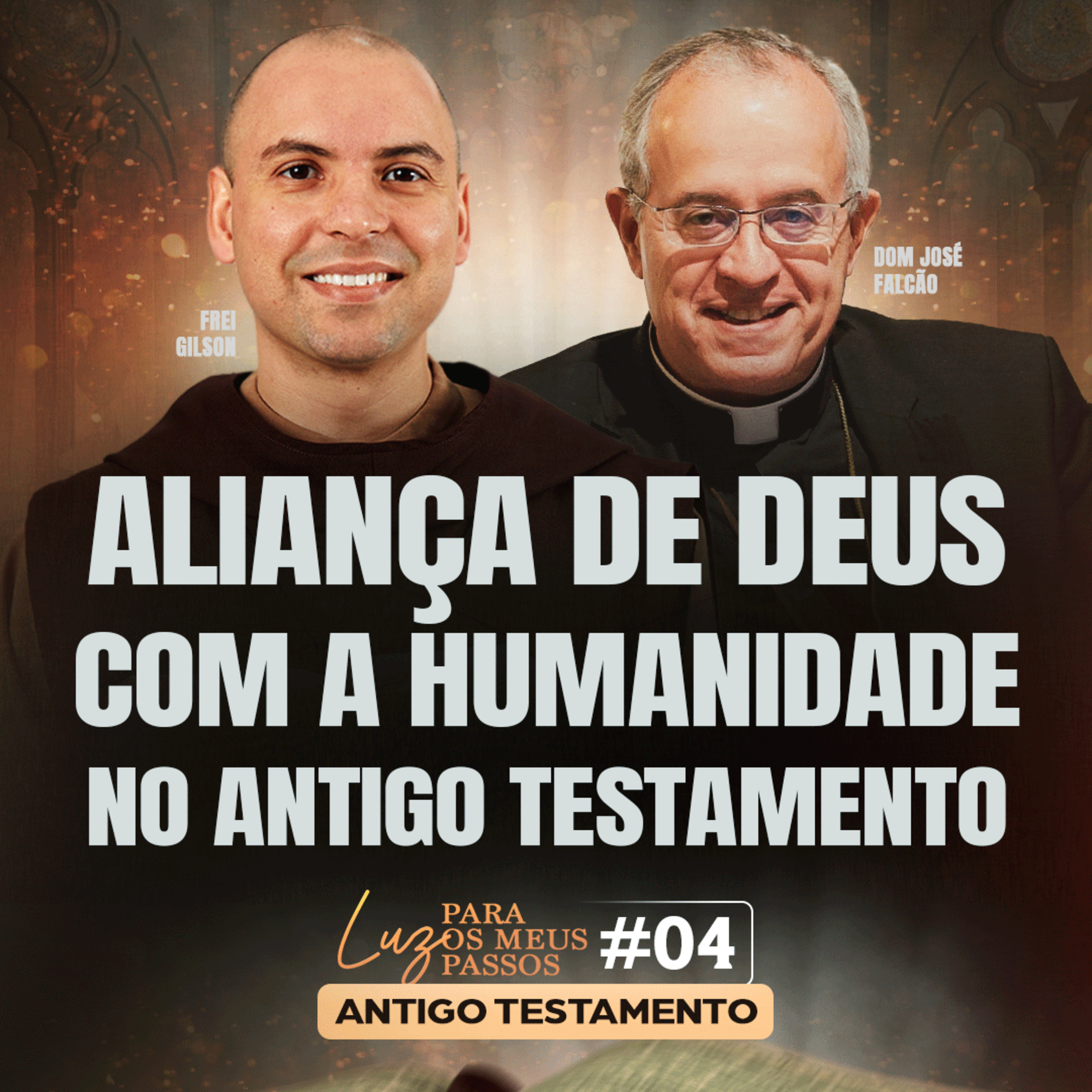 Aliança de Deus com a humanidade no Antigo Testamento | Luz para os meus Passos | #04 episode artwork