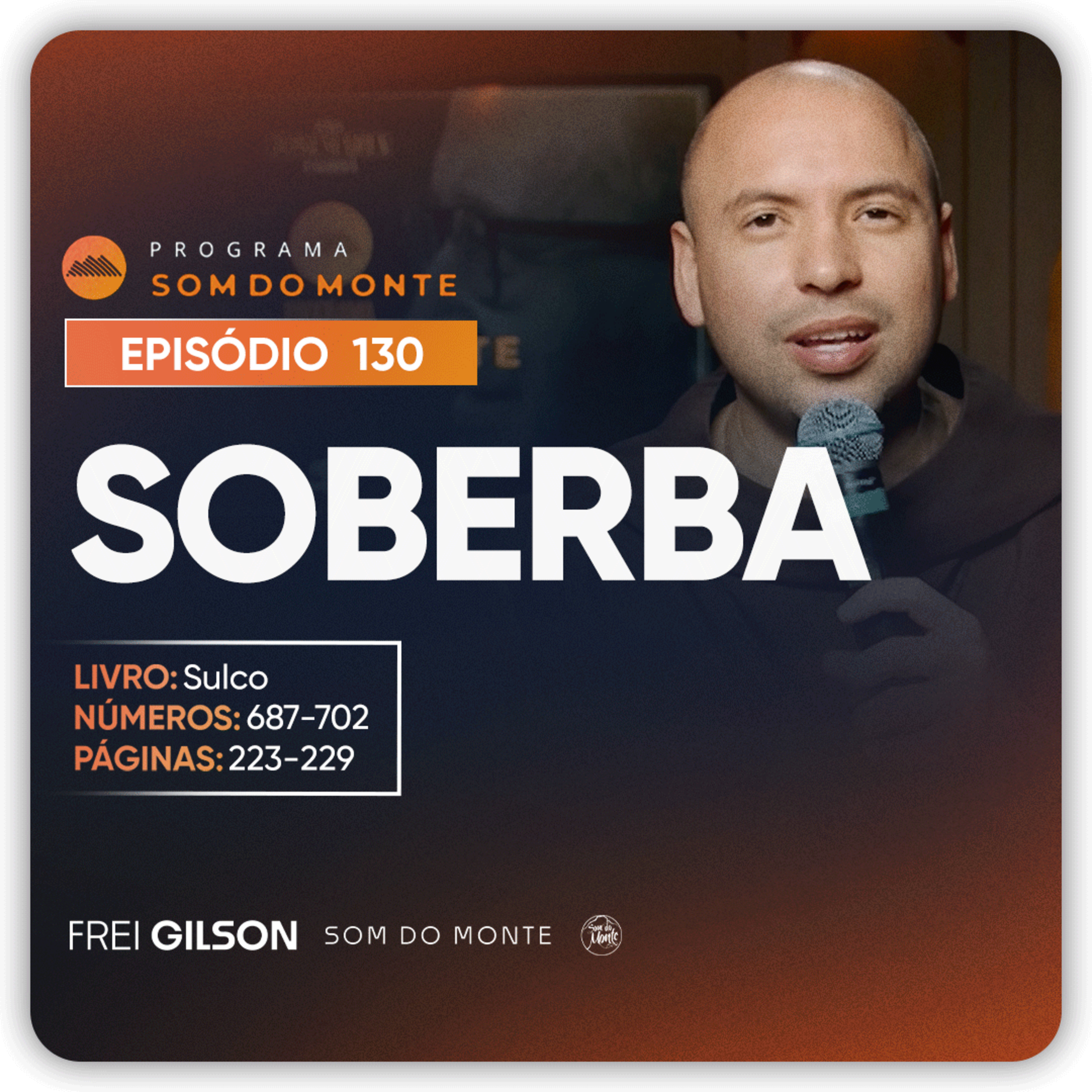 Soberba | Caminho, Sulco e Forja | #130