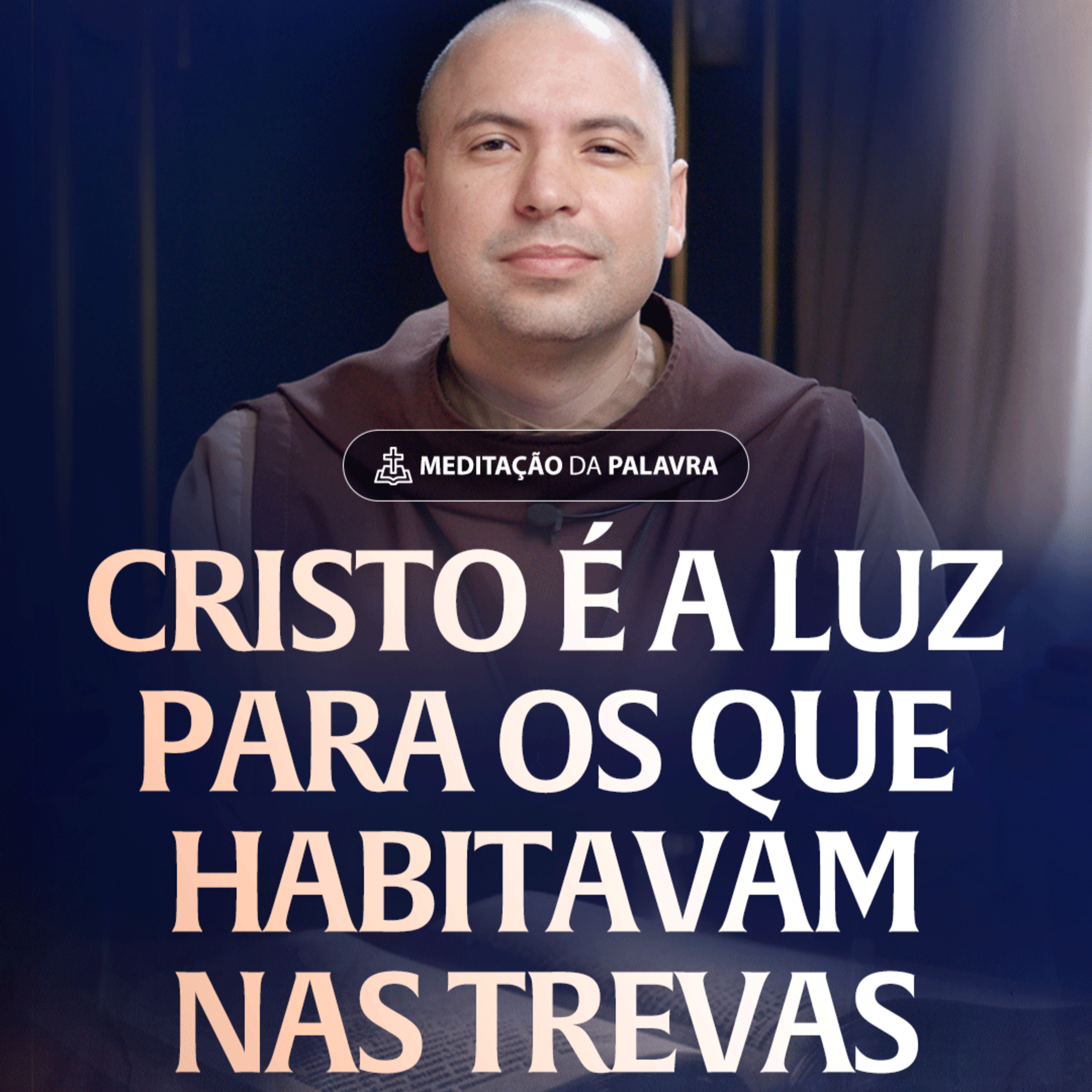 Cristo é a luz para os que habitavam nas trevas | (Lucas 2, 1-14) #2569 | Meditação da Palavra