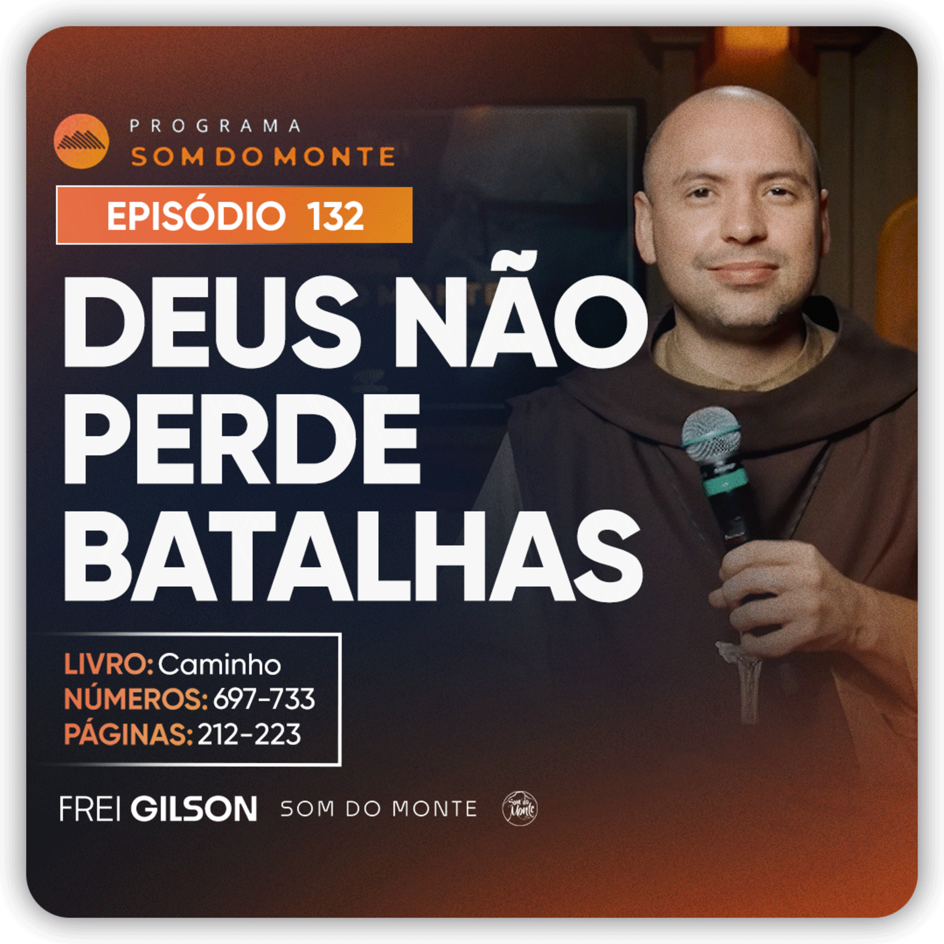 Deus não perde batalhas | Caminho, Sulco e Forja | #131