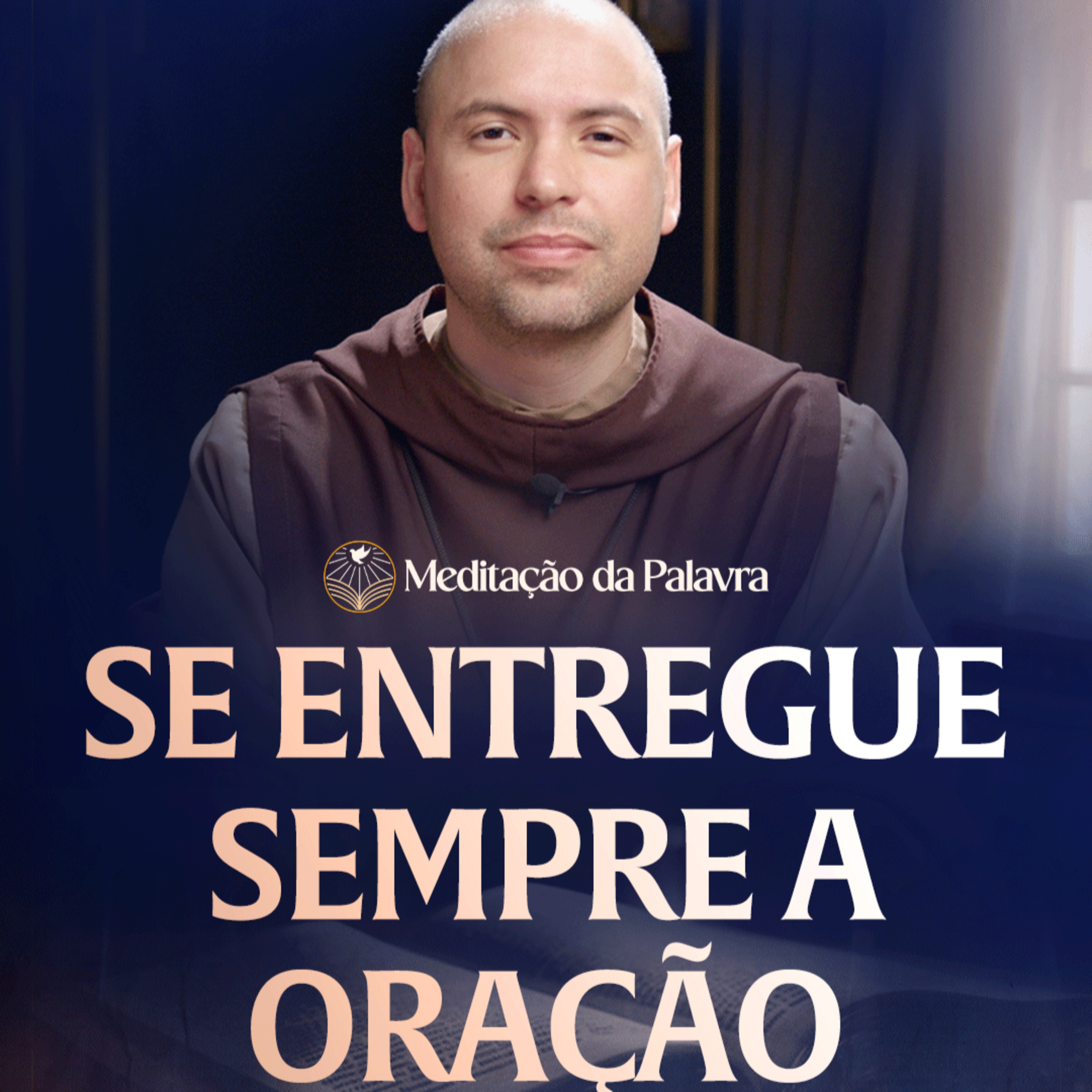 Se entregue sempre a oração | (Lucas 5, 12-16) #2585 | Meditação da Palavra